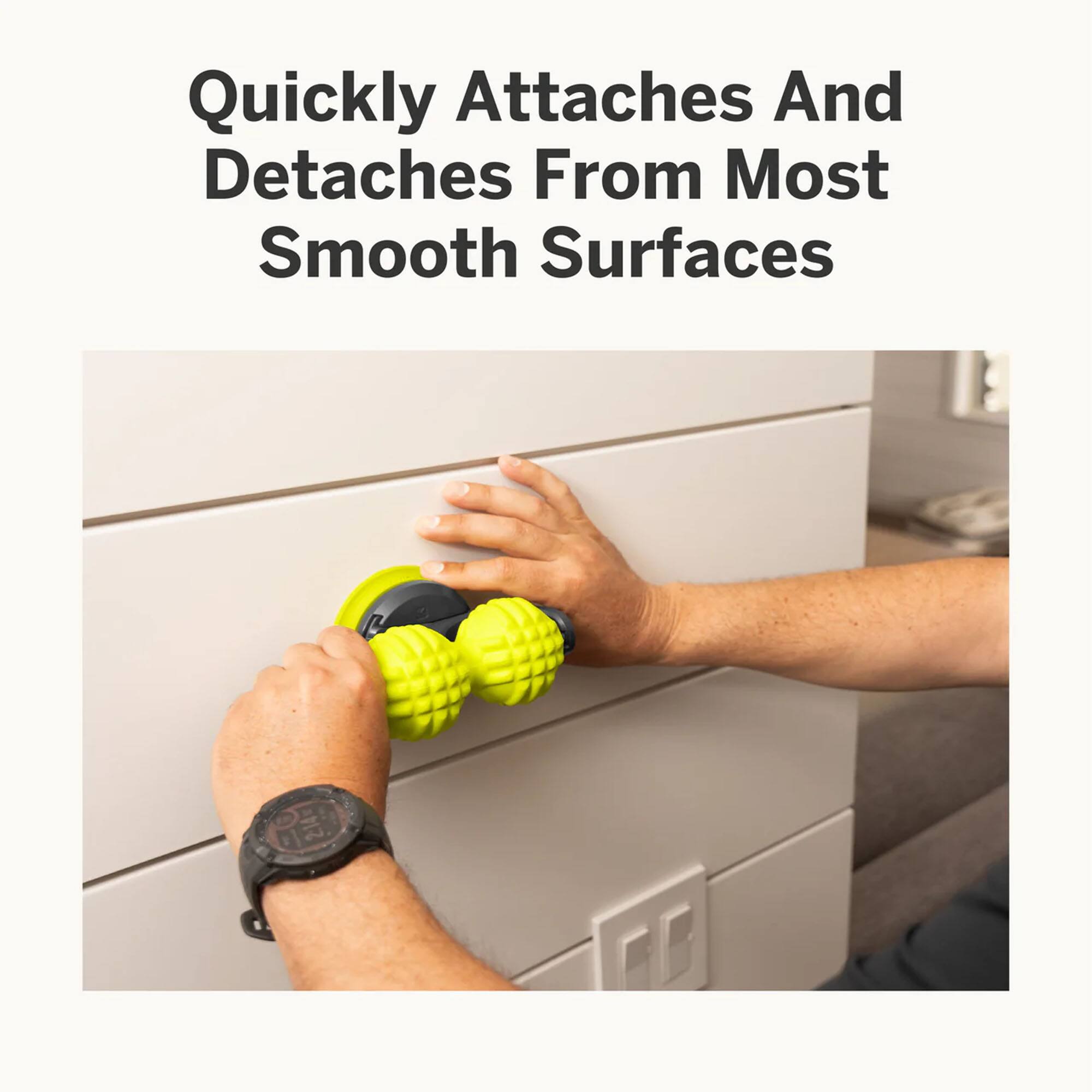 Quickly Attaches And Detaches From Most Smooth Surfaces