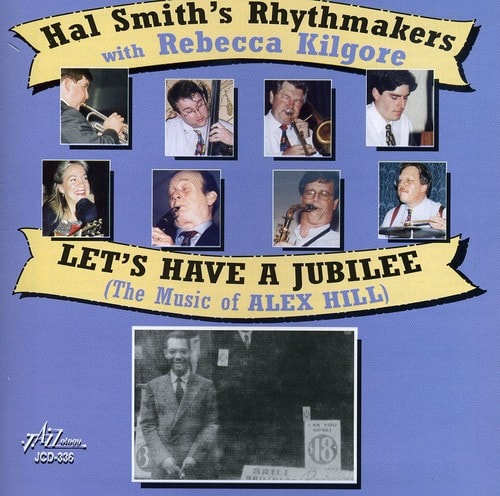 Hal Smith - Lets Have A Jubilee - The Music Of Alex Hill  - COMPACT DISCS