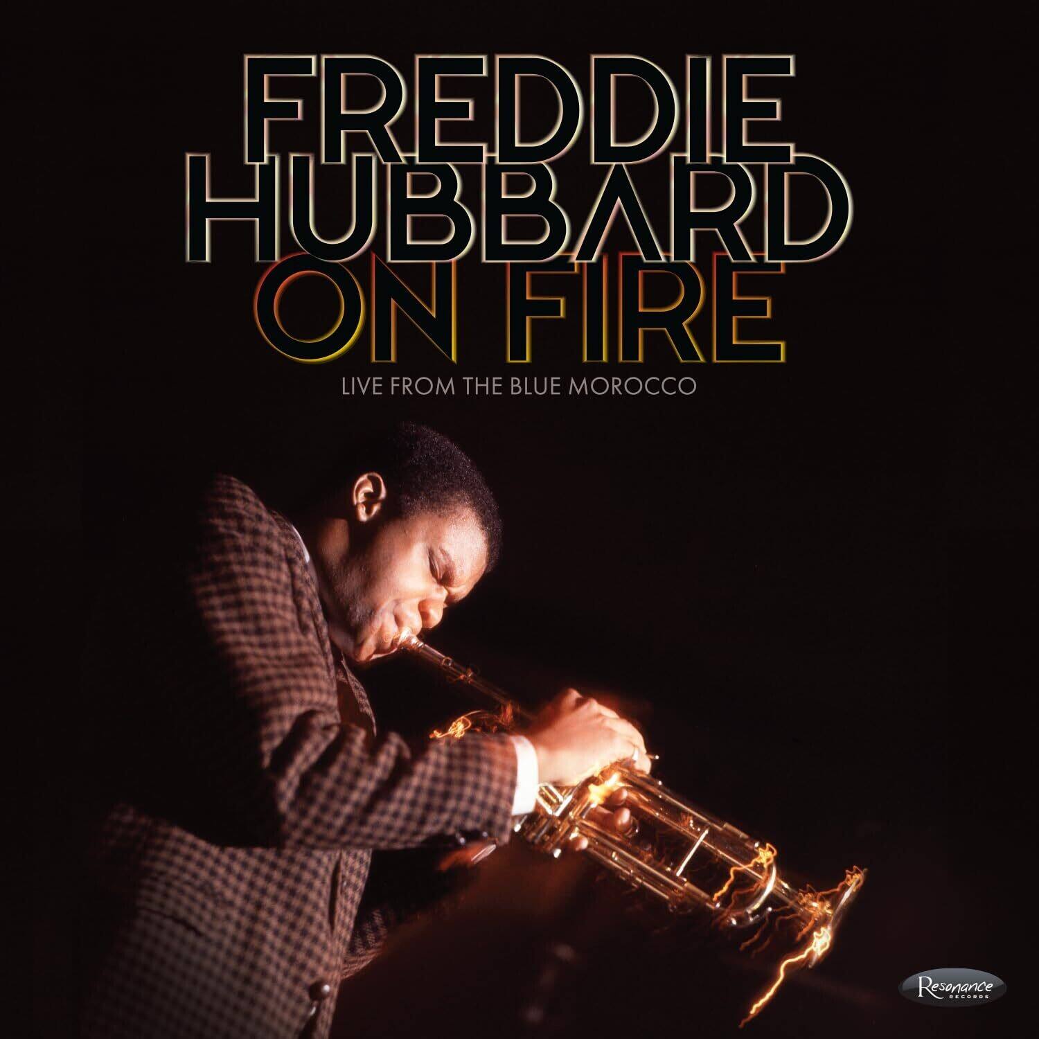 FREDDIE HUBBARD  
ON FIRE  
LIVE FROM THE BLUE MOROCCO  

Resonance Records