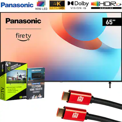 Panasonic
MINI LED
4K ULTRAHD
Dolby VISION IQ
HDR10+
ADAPTIVE
Panasonic
fire tv
65"
4 YR PREMIUM PROTECTION
- Screen damage
- Cracked frame/drops
- Hardware faults
DECOCGEAR
BEGINNER'S GUIDE
TELEVISION HOME THEATER ESSENTIALS
WE'VE GOT YOUR TV COVERED!
CPS