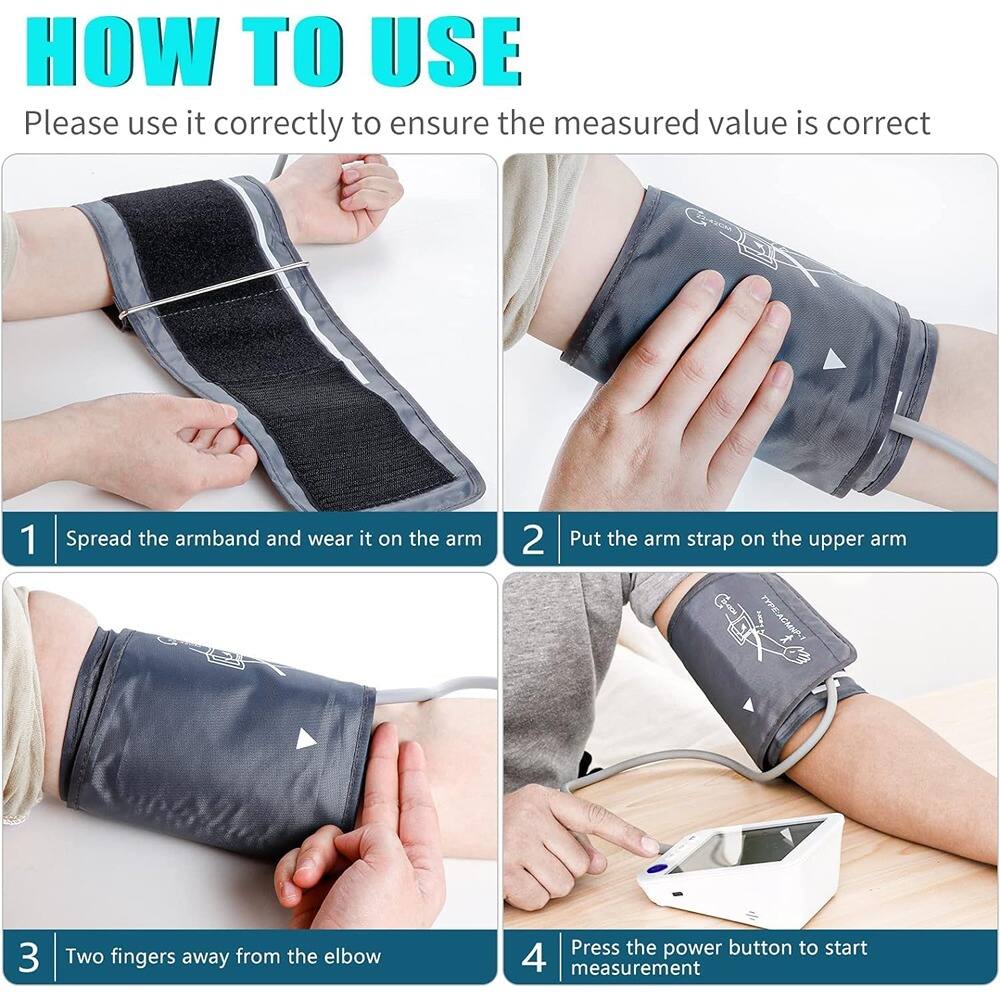 **HOW TO USE**

Please use it correctly to ensure the measured value is correct

1. Spread the armband and wear it on the arm
2. Put the arm strap on the upper arm
3. Two fingers away from the elbow
4. Press the power button to start measurement