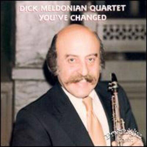 DICK MELDONIAN QUARTET  
YOU'VE CHANGED
