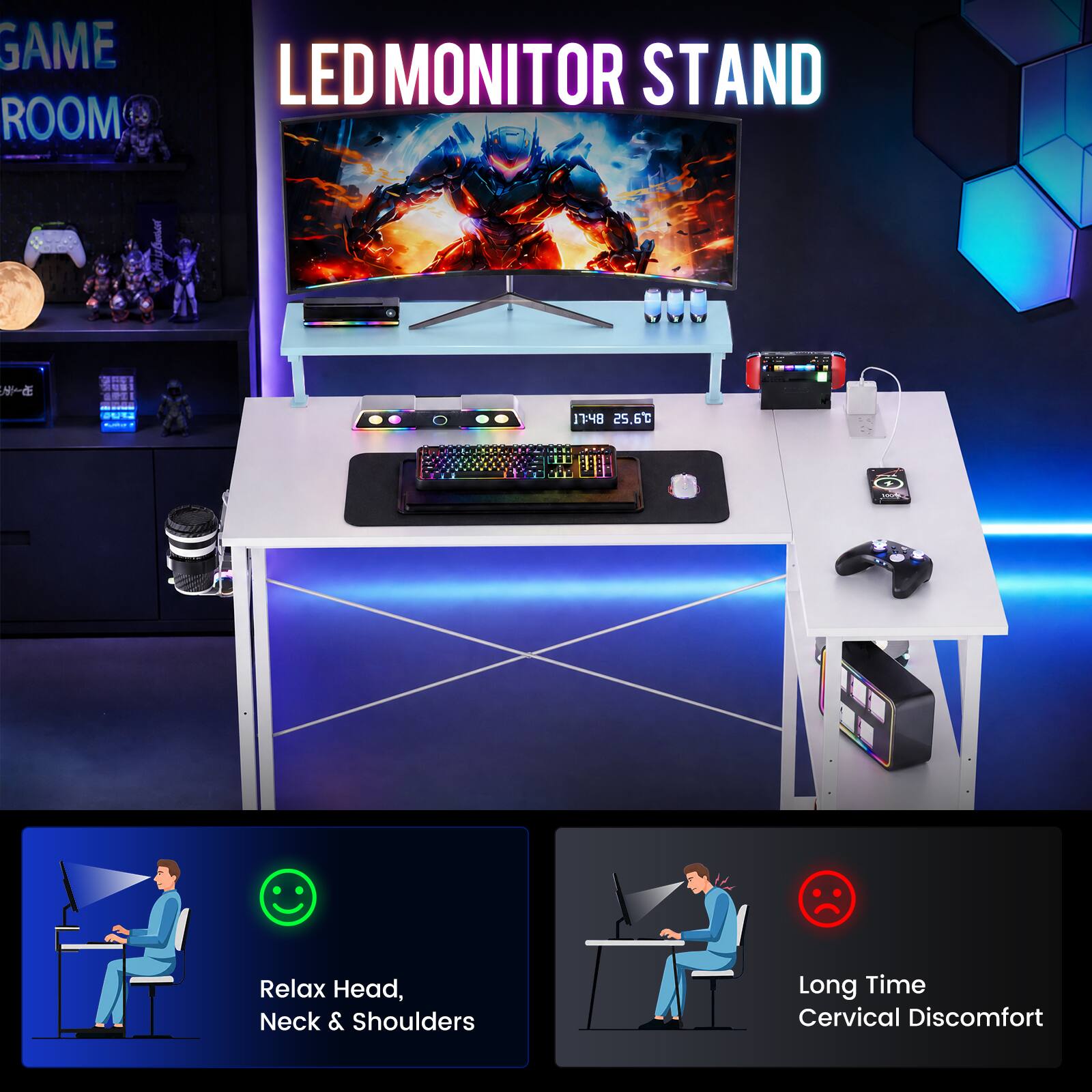 GAME ROOM  
LED MONITOR STAND  

17:48 25.6°C  
100%  

Relax Head, Neck & Shoulders  
Long Time Cervical Discomfort