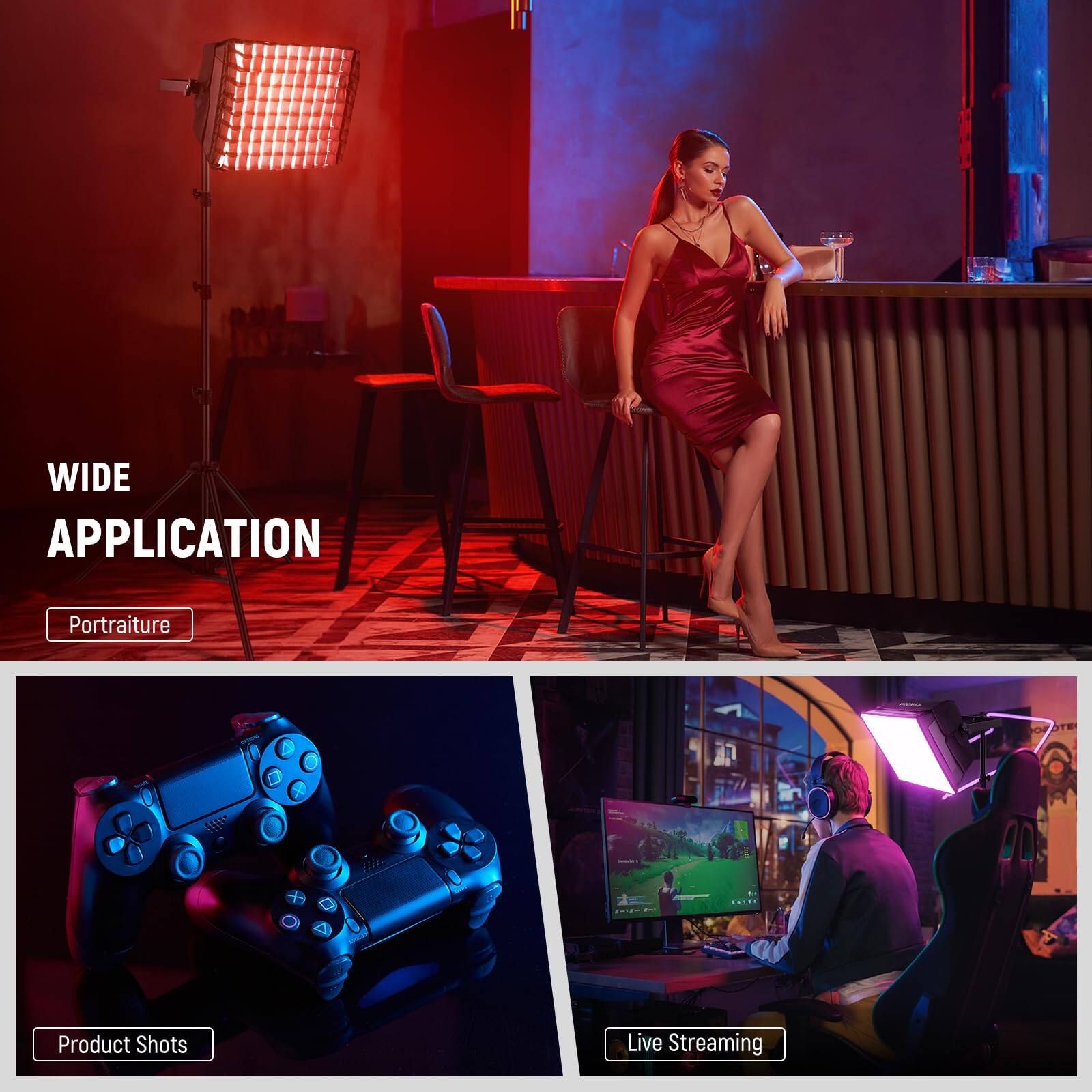 WIDE APPLICATION  
- Portraiture  
- Product Shots  
- Live Streaming