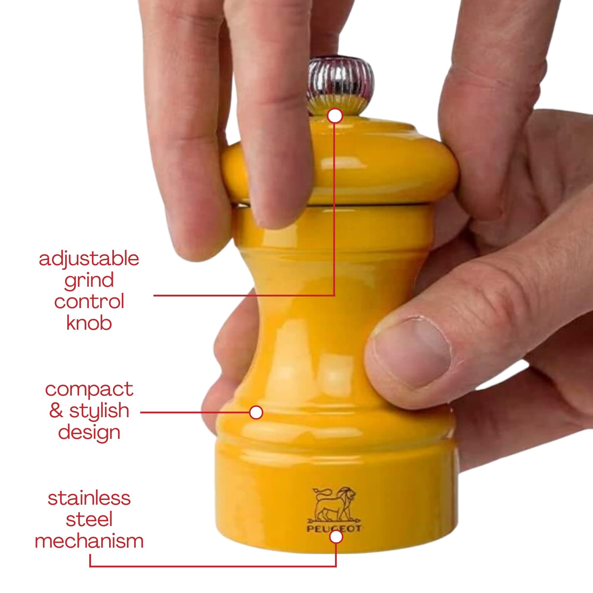 adjustable grind control knob  
compact & stylish design  
stainless steel mechanism  
PEUGEOT