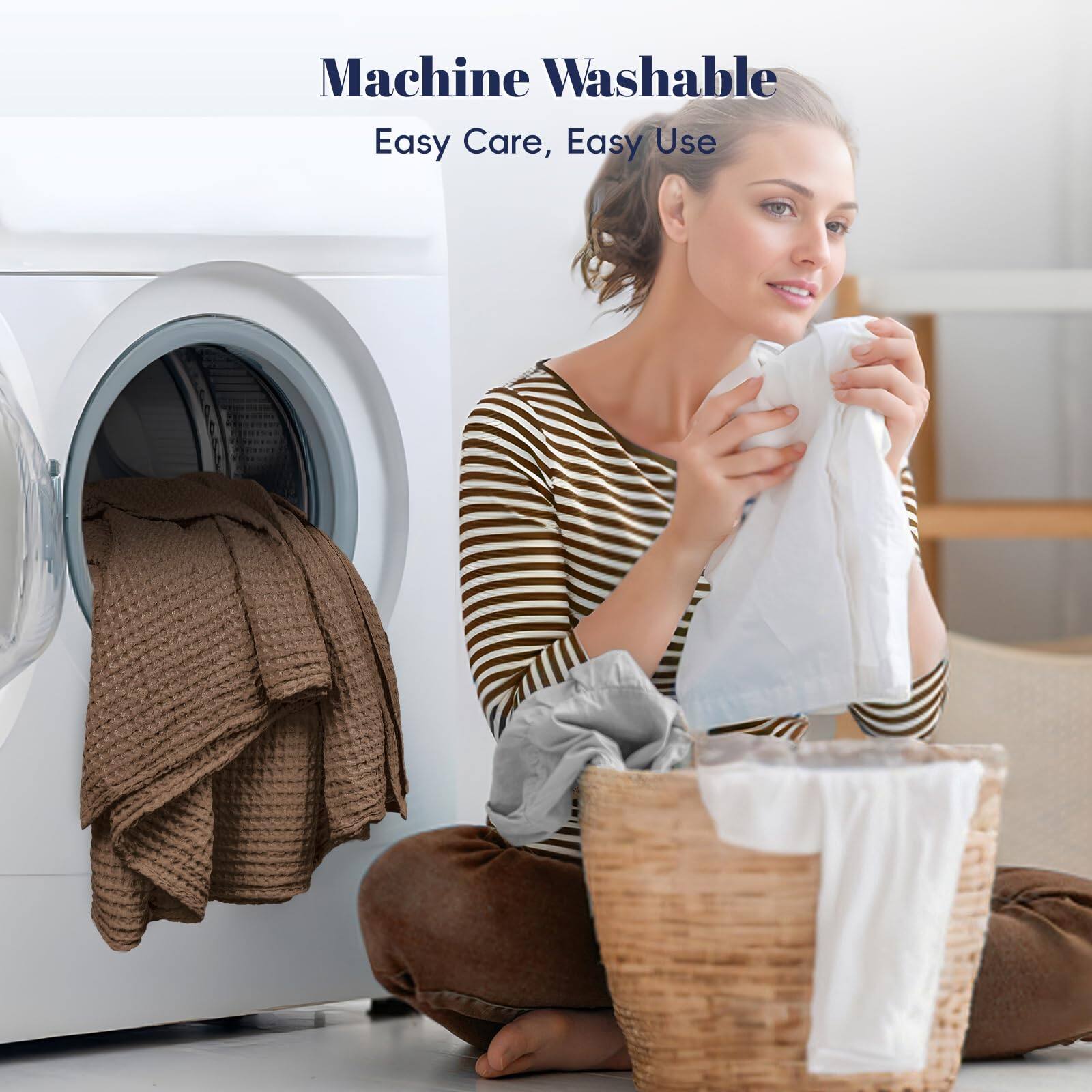 Machine Washable  
Easy Care, Easy Use