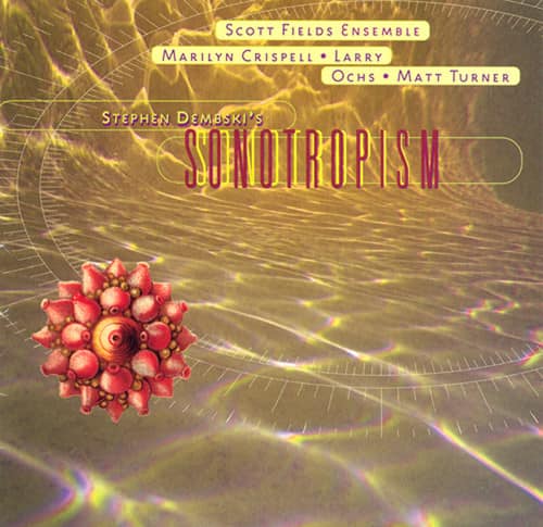 Stephen Dembski - Sonotropism  - COMPACT DISCS