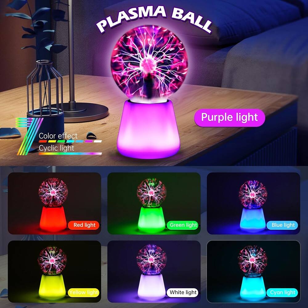 PLASMA BALL

- Purple light
- Color effect
- Cyclic light

- Red light
- Green light
- Blue light
- Yellow light
- White light
- Cyan light