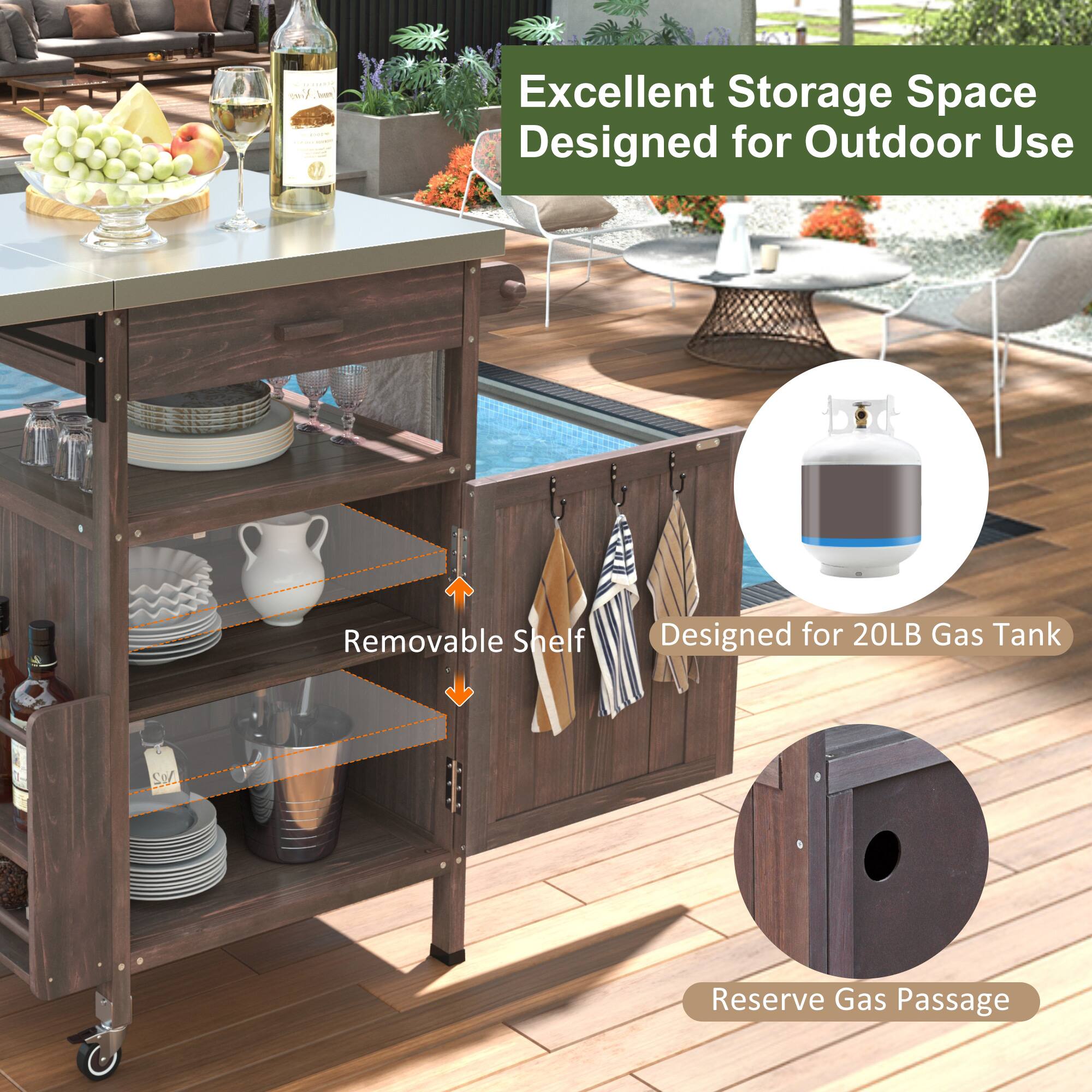 Excellent Storage Space  
Designed for Outdoor Use  

Removable Shelf  

Designed for 20LB Gas Tank  

Reserve Gas Passage