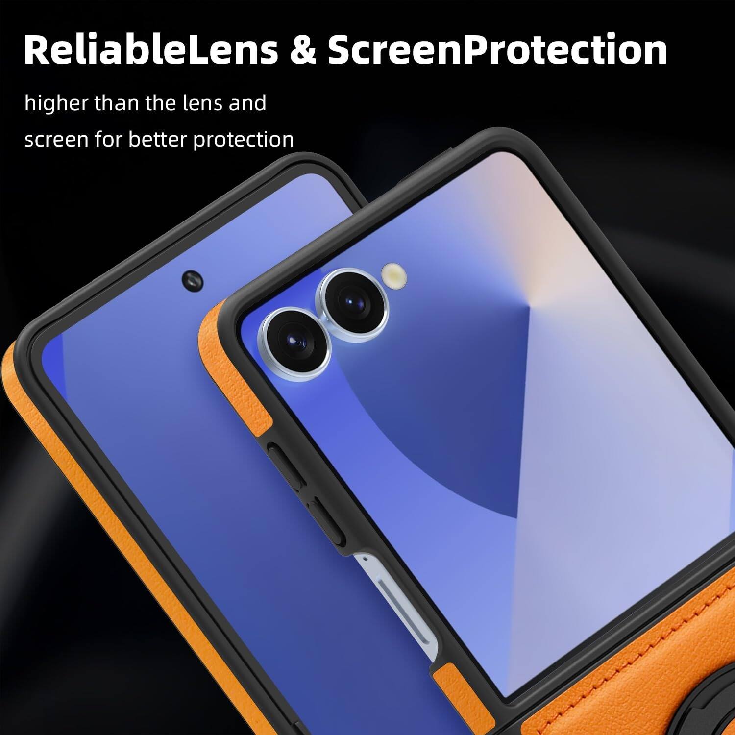 ReliableLens & ScreenProtection  
higher than the lens and screen for better protection