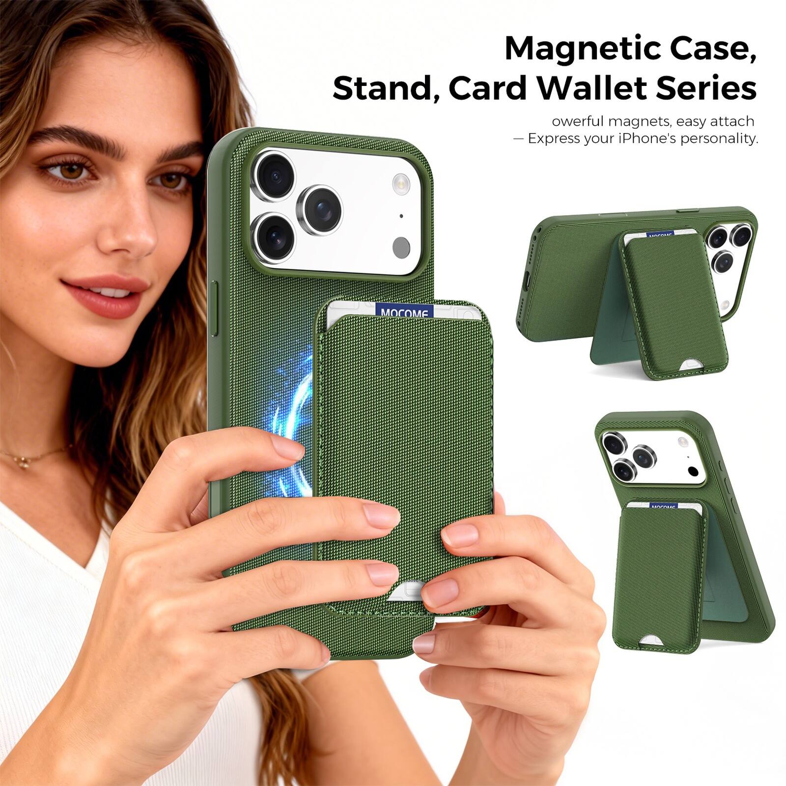 Magnetic Case, Stand, Card Wallet Series  
owerful magnets, easy attach  
Express your iPhone's personality.  
MOCOME