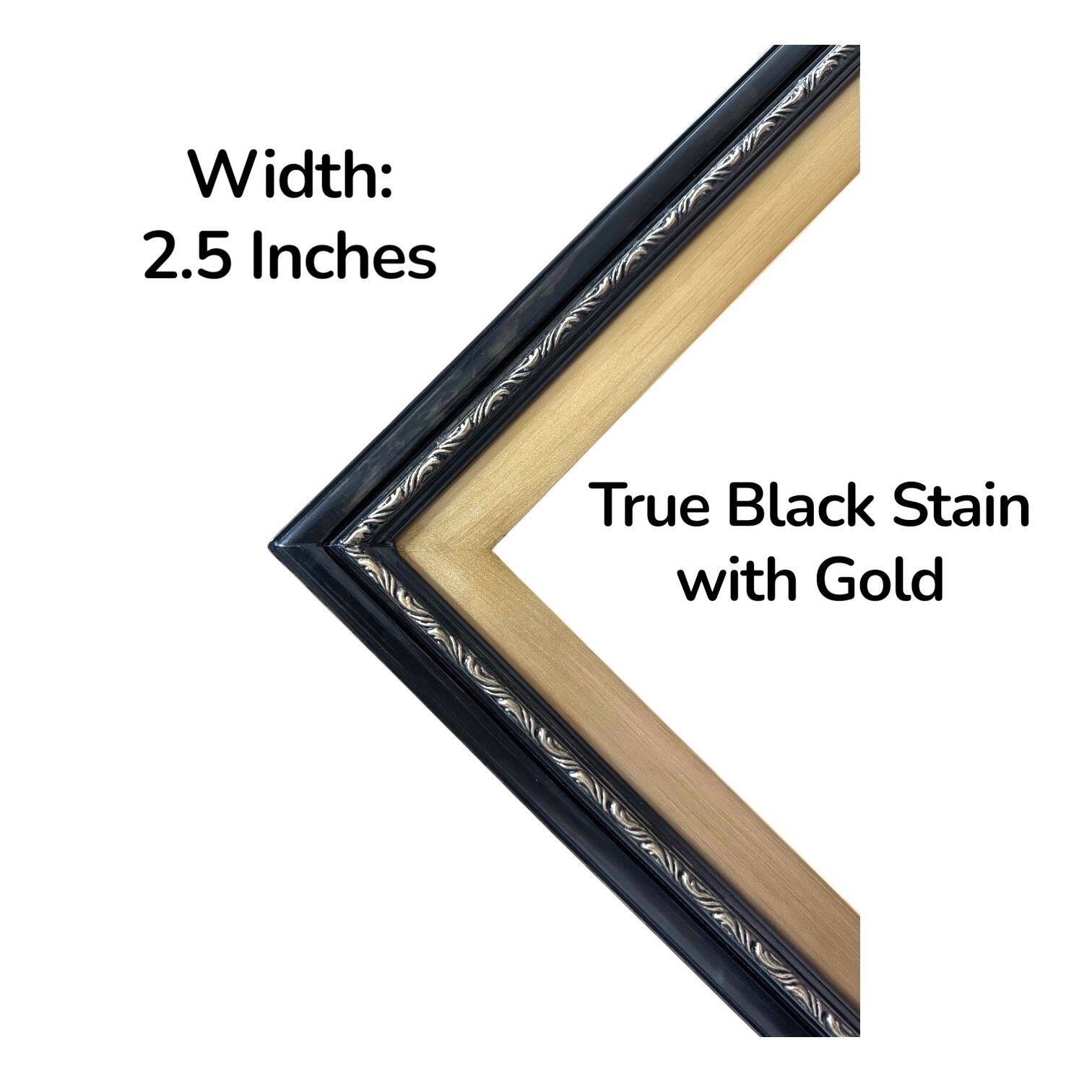 Width: 2.5 Inches  
True Black Stain with Gold