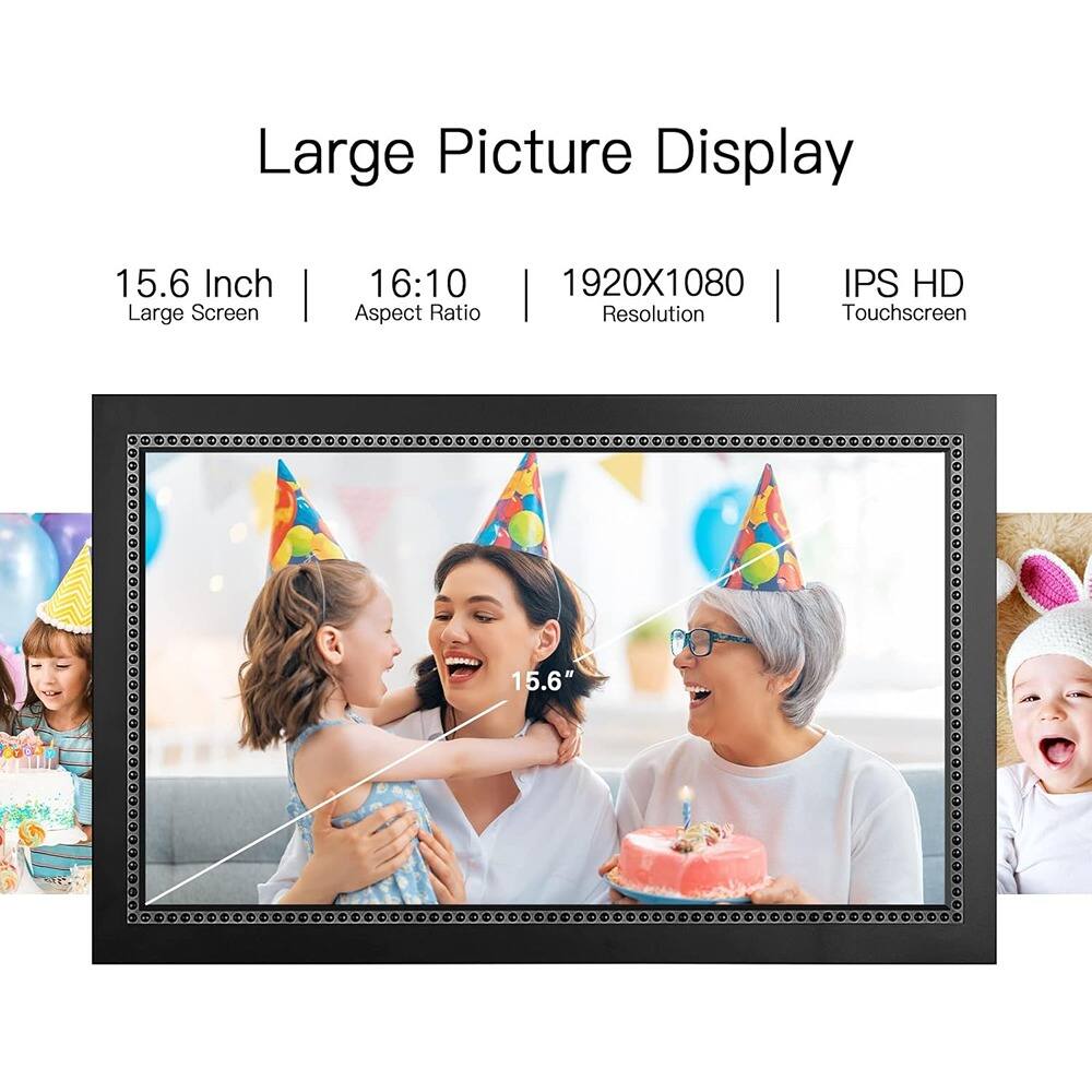 Large Picture Display

15.6 Inch  
Large Screen

16:10  
Aspect Ratio

1920x1080  
Resolution

IPS HD  
Touchscreen