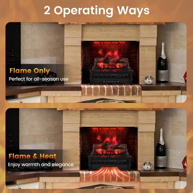 2 Operating Ways

Flame Only  
Perfect for all-season use

Flame & Heat  
Enjoy warmth and elegance