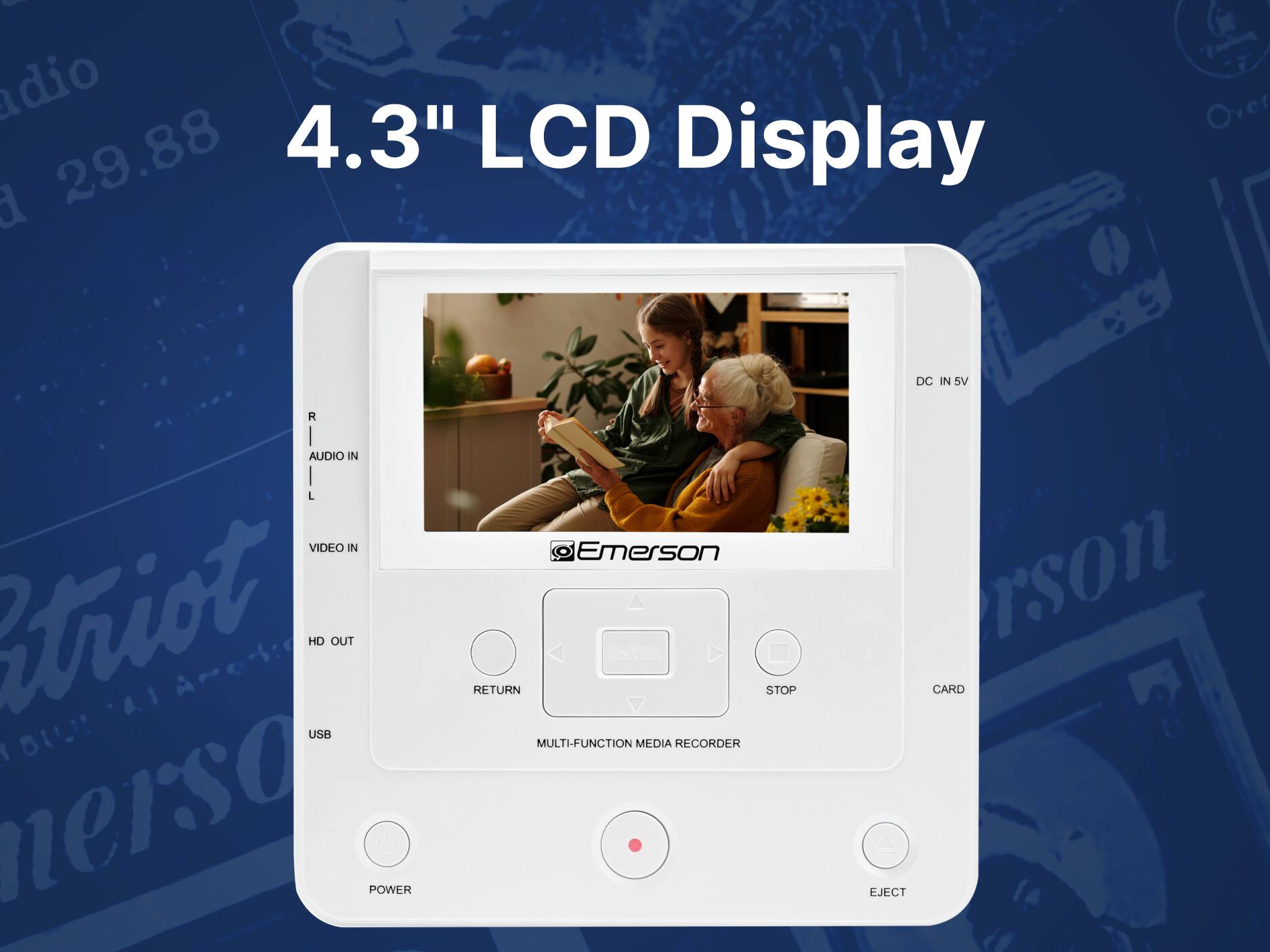 1. Audio
2. 29.88
3. 4.3" LCD Display
4. Over R
5. AUDIO IN L
6. VIDEO IN
7. HD OUT
8. USB
9. & nerso
10. POWER
11. Emerson
12. ENTER
13. RETURN
14. STOP
15. MULTI-FUNCTION MEDIA RECORDER
16. DC IN 5V
17. rson CARD
18. EJECT