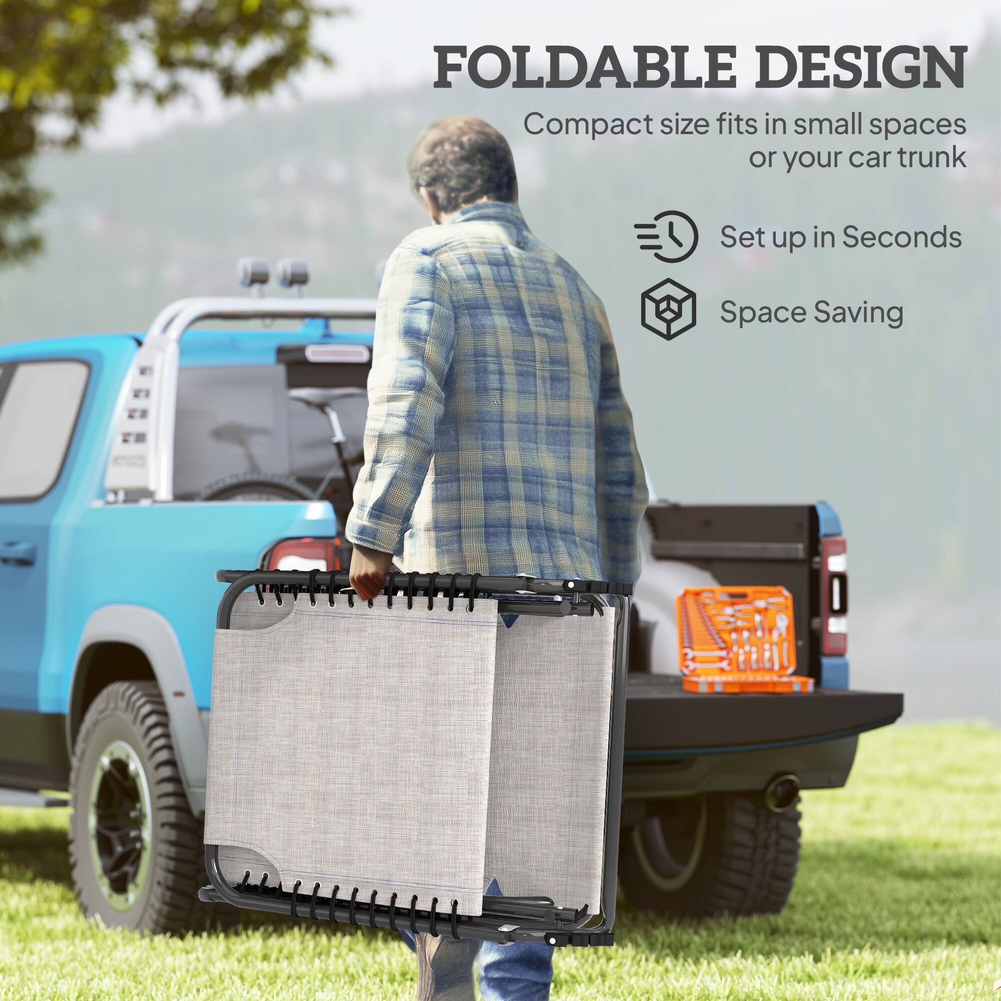 FOLDABLE DESIGN  
Compact size fits in small spaces or your car trunk  
Set up in Seconds  
Space Saving