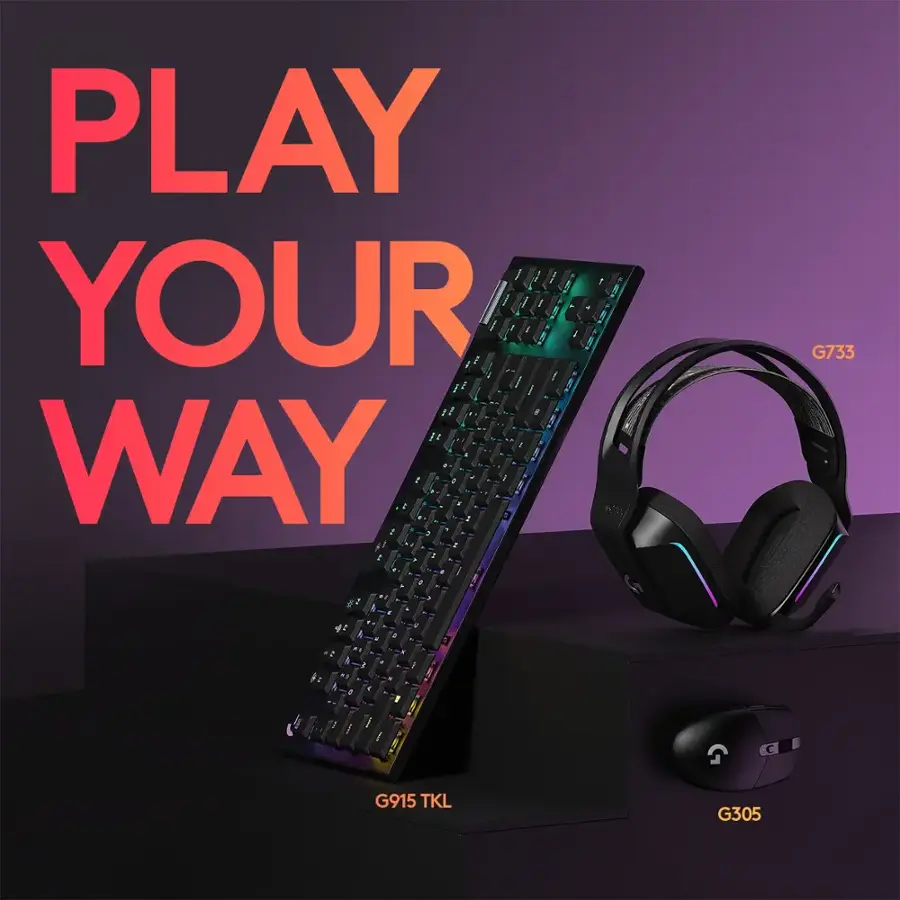 PLAY YOUR WAY!

Keyboard: G915 TKL
Headphones: G305