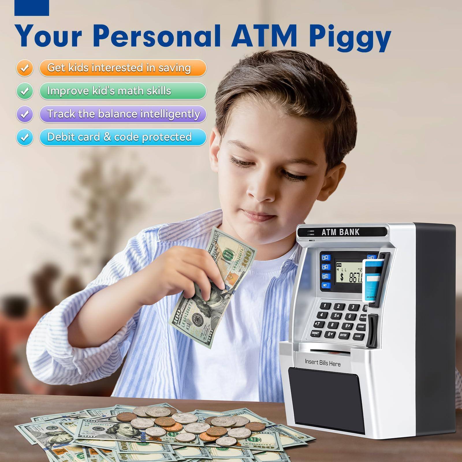 Your Personal ATM Piggy

- Get kids interested in saving
- Improve kid's math skills
- Track the balance intelligently
- Debit card & code protected

Insert Bills Here

ATM BANK

$867.11