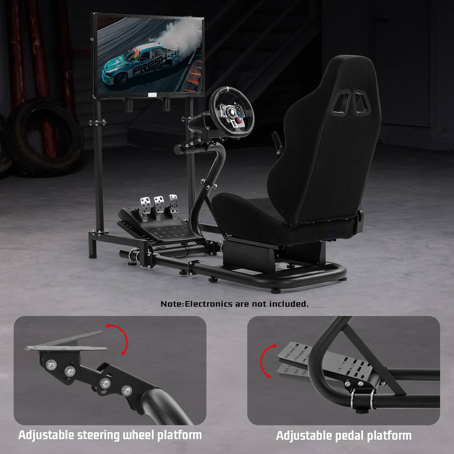 FRESH

Note: Electronics are not included.

Adjustable steering wheel platform

Adjustable pedal platform
