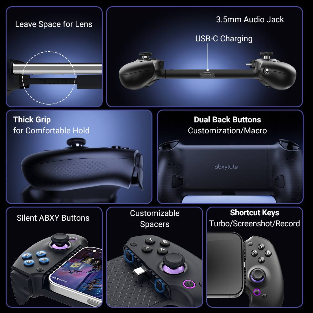 Leave Space for Lens  
3.5mm Audio Jack  
USB-C Charging  
Thick Grip for Comfortable Hold  
Dual Back Buttons Customization/Macro  
Silent ABXY Buttons  
Customizable Spacers  
Shortcut Keys Turbo/Screenshot/Record