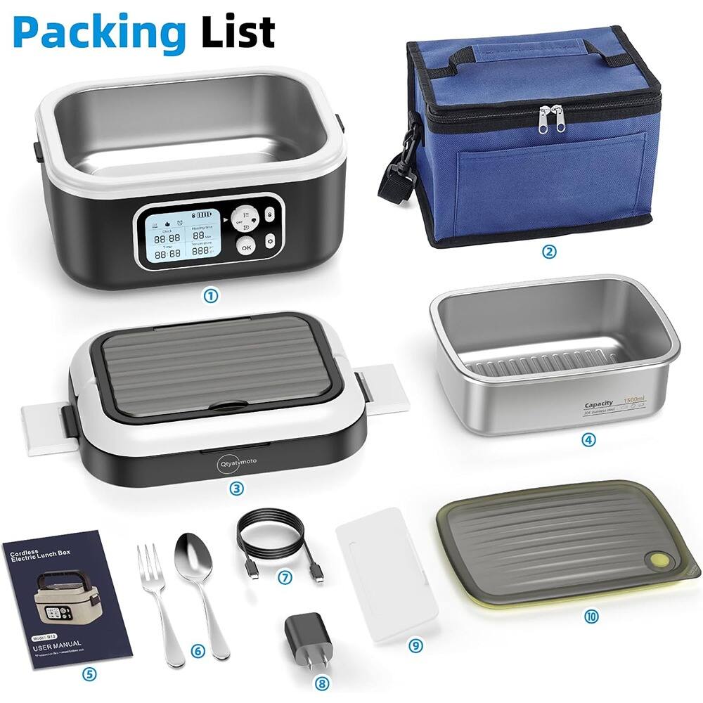 Packing List

1. Electric Lunch Box
2. Cooler Lunch Box
3. User Manual
4. Stainless Steel Lunch Box
5. Stainless Steel Lunch Box Lid
6. Fork and Spoon
7. Power Cord
8. Power Adapter
9. Silicone Mat
10. Silicone Mat