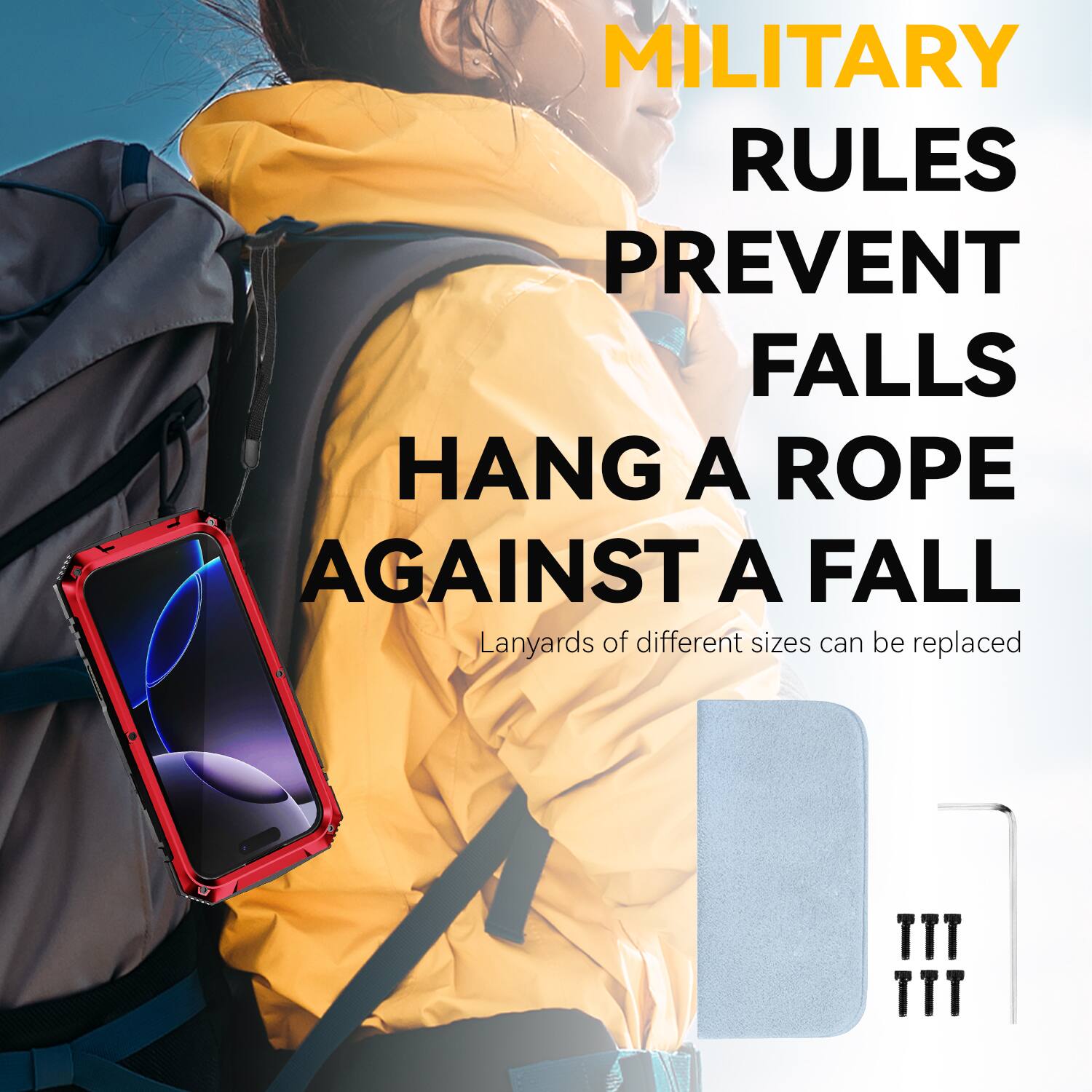 MILITARY RULES PREVENT FALLS  
HANG A ROPE AGAINST A FALL  
Lanyards of different sizes can be replaced