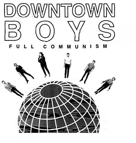 DOWNTOWN BOYS  
FULL COMMUNISM