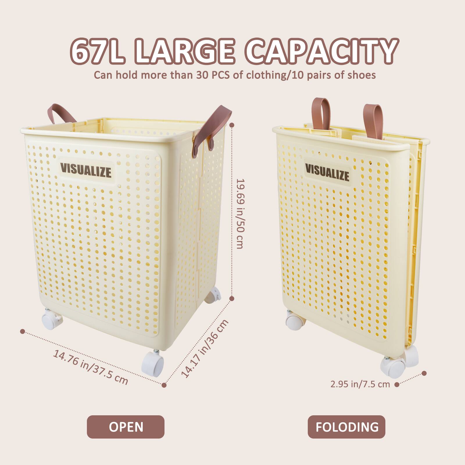 67L LARGE CAPACITY  
Can hold more than 30 PCS of clothing/10 pairs of shoes  

VISUALIZE  

OPEN  
19.69 in/50 cm  
14.76 in/37.5 cm  
14.17 in/36 cm  
2.95 in/7.5 cm  

FOLDING