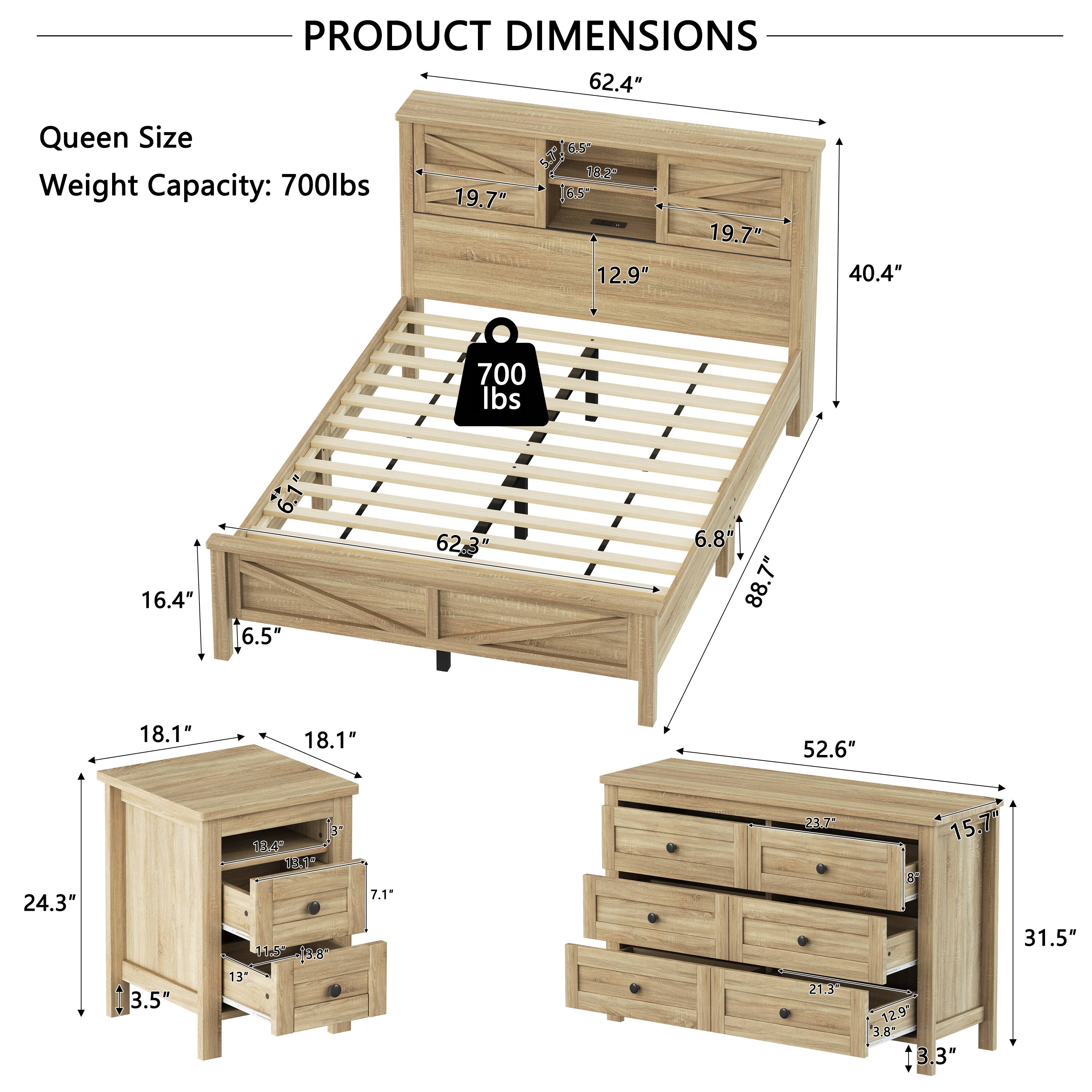 PRODUCT DIMENSIONS

Queen Size
Weight Capacity: 700lbs

- 62.4"
- 19.7"
- 12.9"
- 40.4"
- 16.4"
- 6.1"
- 6.5"
- 62.3"
- 6.8"
- 88.7"
- 18.1"
- 18.1"
- 52.6"
- 24.3"
- 3.5"
- 18.9"
- 11.5"
- 13.8"
- 13"
- 7.1"
- 23.7"
- 21.3"
- 15.7"
- 31.5"
- 3.8"
- 3.3"
