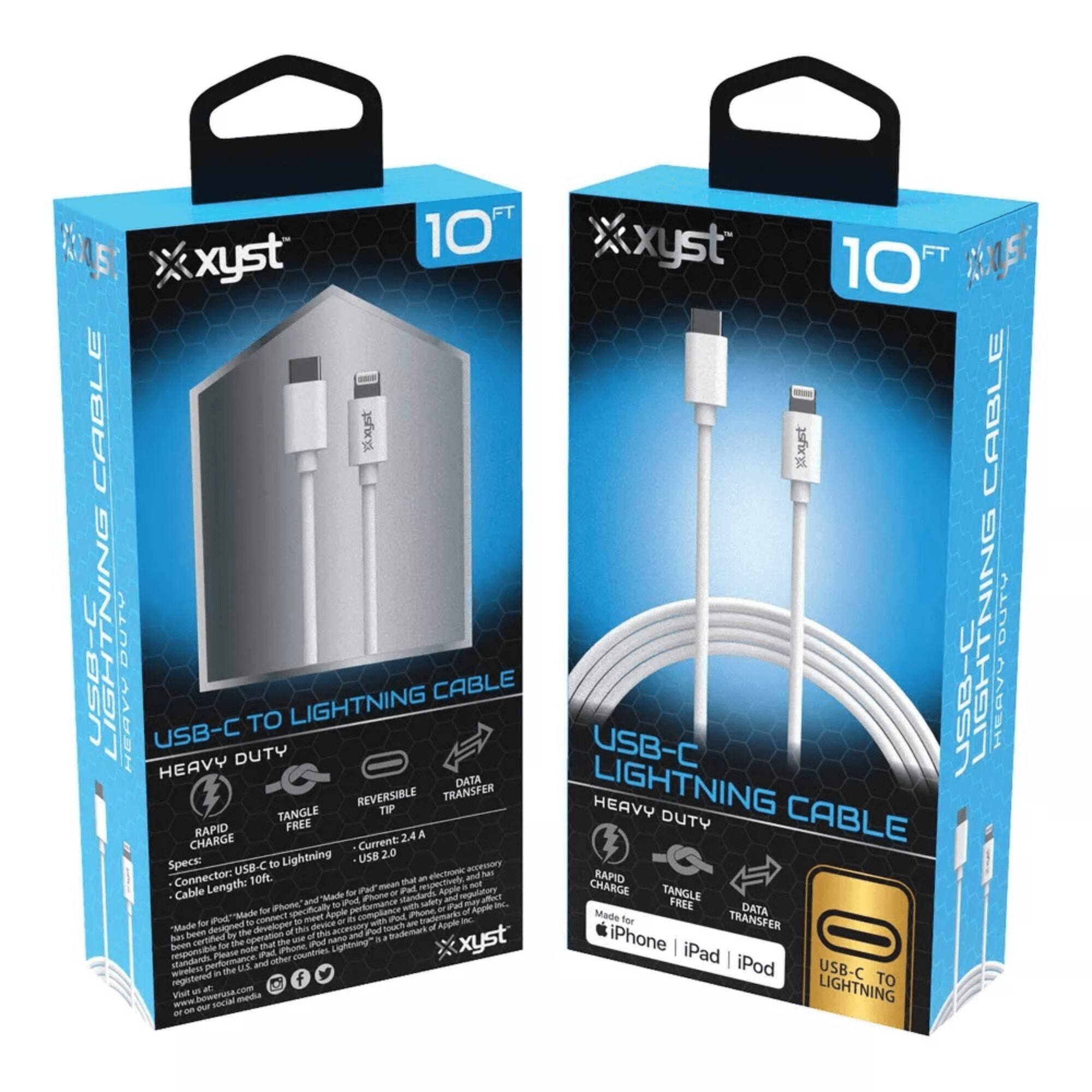 **USB-C TO LIGHTNING CABLE**

**HEAVY DUTY**

- **Rapid Charge**
- **Tangle Free**
- **Reversible Tip**
- **Data Transfer**

**Specifications:**
- **Connector:** USB-C to Lightning
- **Cable Length:** 10ft
- **Current:** 2.4A
- **USB 2.0**

**Made for iPhone | iPad | iPod**

**USB-C TO LIGHTNING**

**HEAVY DUTY**

- **Rapid Charge**
- **Tangle Free**
- **Data Transfer**

**Specifications:**
- **Connector:** USB-C to Lightning
- **Cable Length:** 10ft
- **Current:** 2.4A
- **USB 2.0**

**Made for iPhone | iPad | iPod**

**xyst**

**10 FT**

**USB-C TO LIGHTNING CABLE**

**HEAVY DUTY**

- **Rapid Charge**
- **Tangle Free**
- **Reversible Tip**
- **Data Transfer**

**Specifications:**
- **Connector:** USB-C to Lightning
- **Cable Length:** 10ft
- **Current:** 2.4A