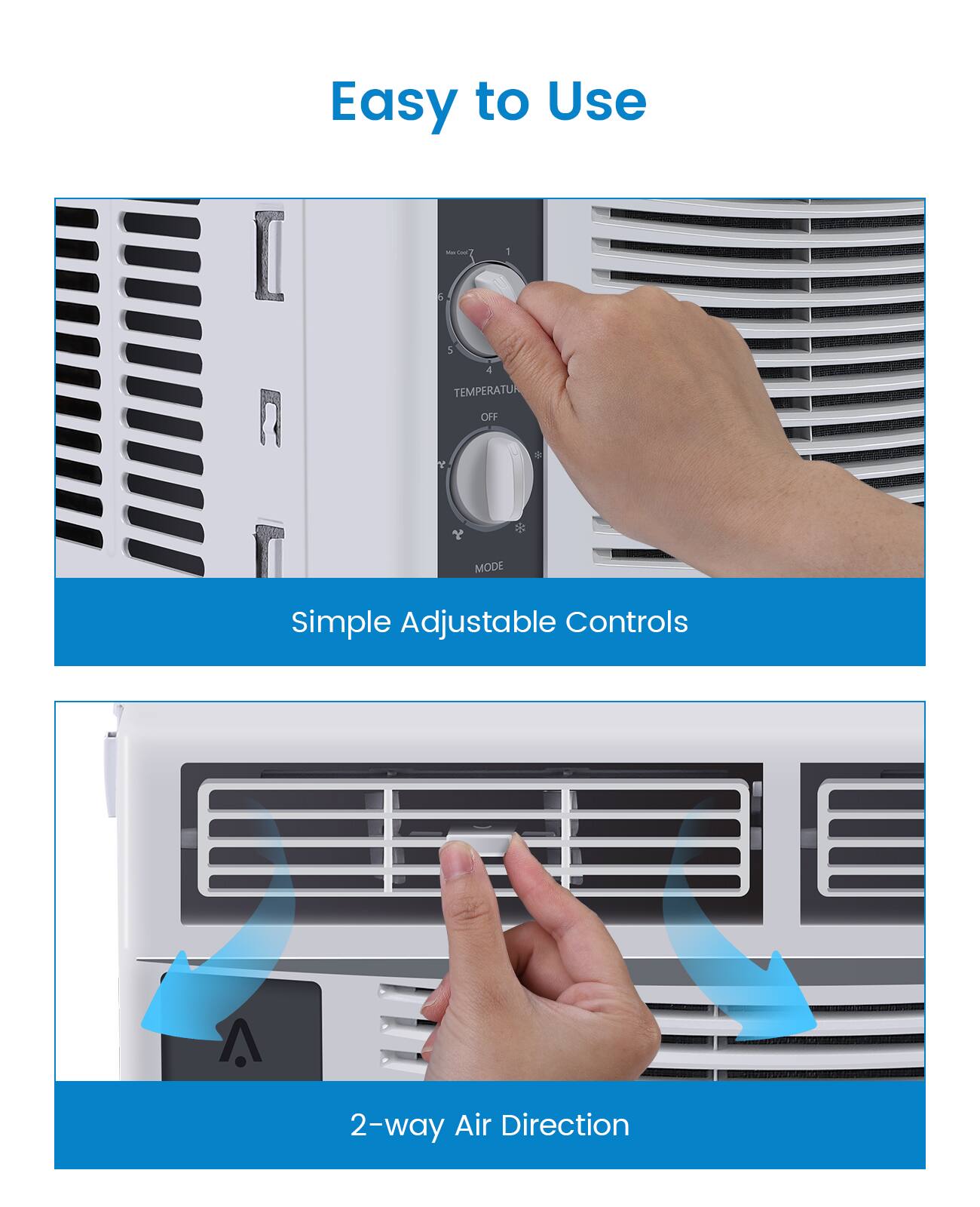 Easy to Use

Simple Adjustable Controls

2-way Air Direction