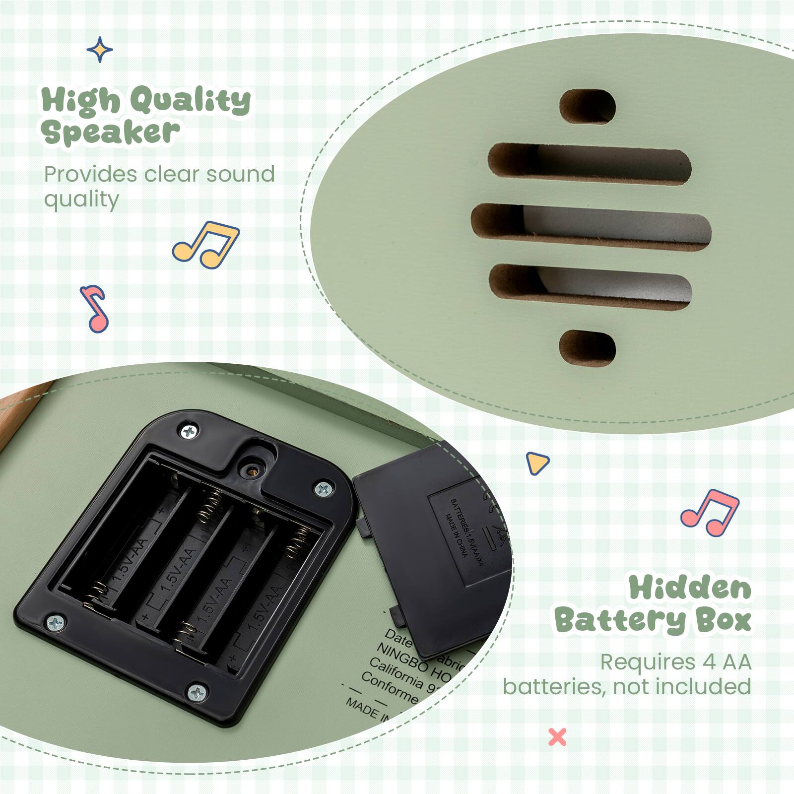 High Quality Speaker Provides clear sound quality

Hidden Battery Box Requires 4 AA batteries, not included

1.5V-AA 1.5V-AA 1.5V-AA 1.5V-AA

MADE IN CHINA

Battery Box

Date: California NINGBO

MADE IN CHINA