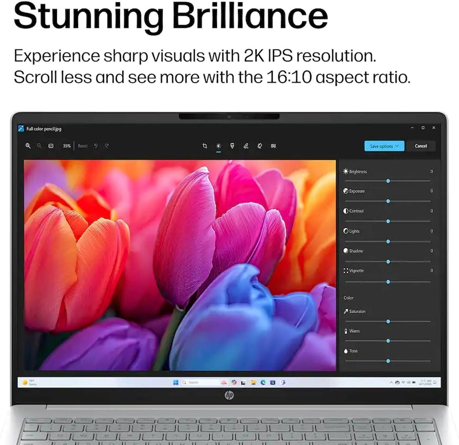 Stunning Brilliance  
Experience sharp visuals with 2K IPS resolution.  
Scroll less and see more with the 16:10 aspect ratio.  

Full color pencil.jpg  
35%  
Reset  
Save options  
Cancel  

Brightness  
Exposure  
Contrast  
Lights  
Shadow  
Vignette  
Color  
Saturation  
Warm  
Tone  

hp