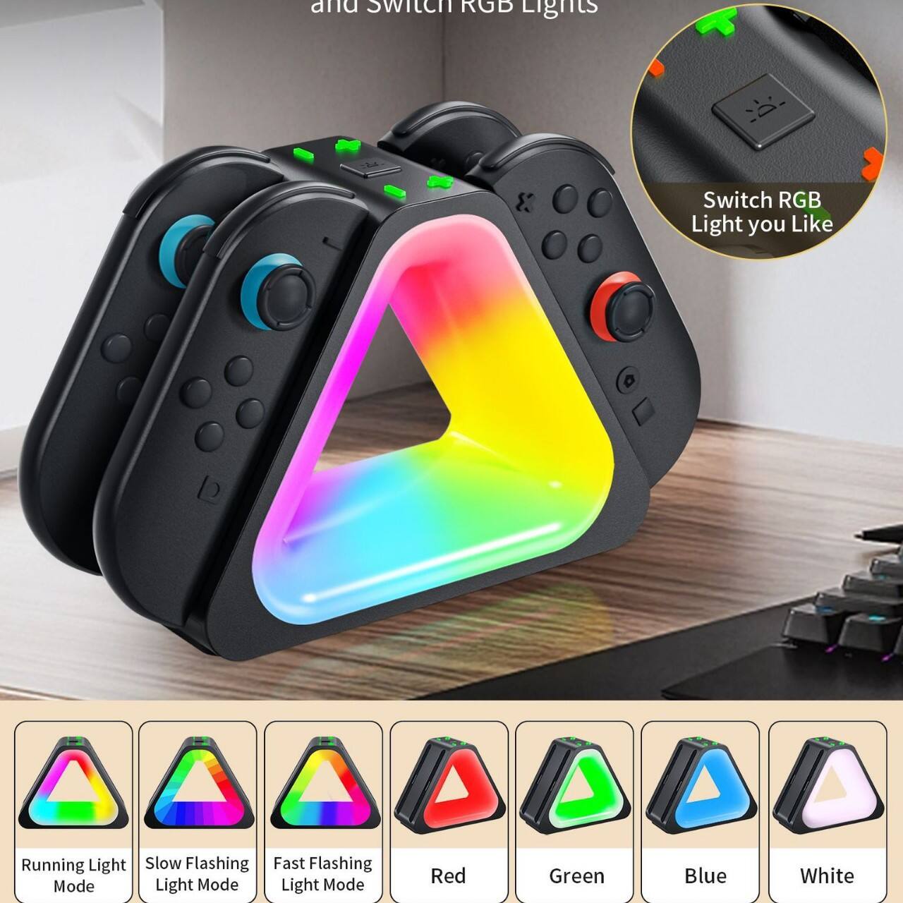 and Switch RGB Lights

Switch RGB Light you Like

- Running Light Mode
- Slow Flashing Light Mode
- Fast Flashing Light Mode
- Red
- Green
- Blue
- White