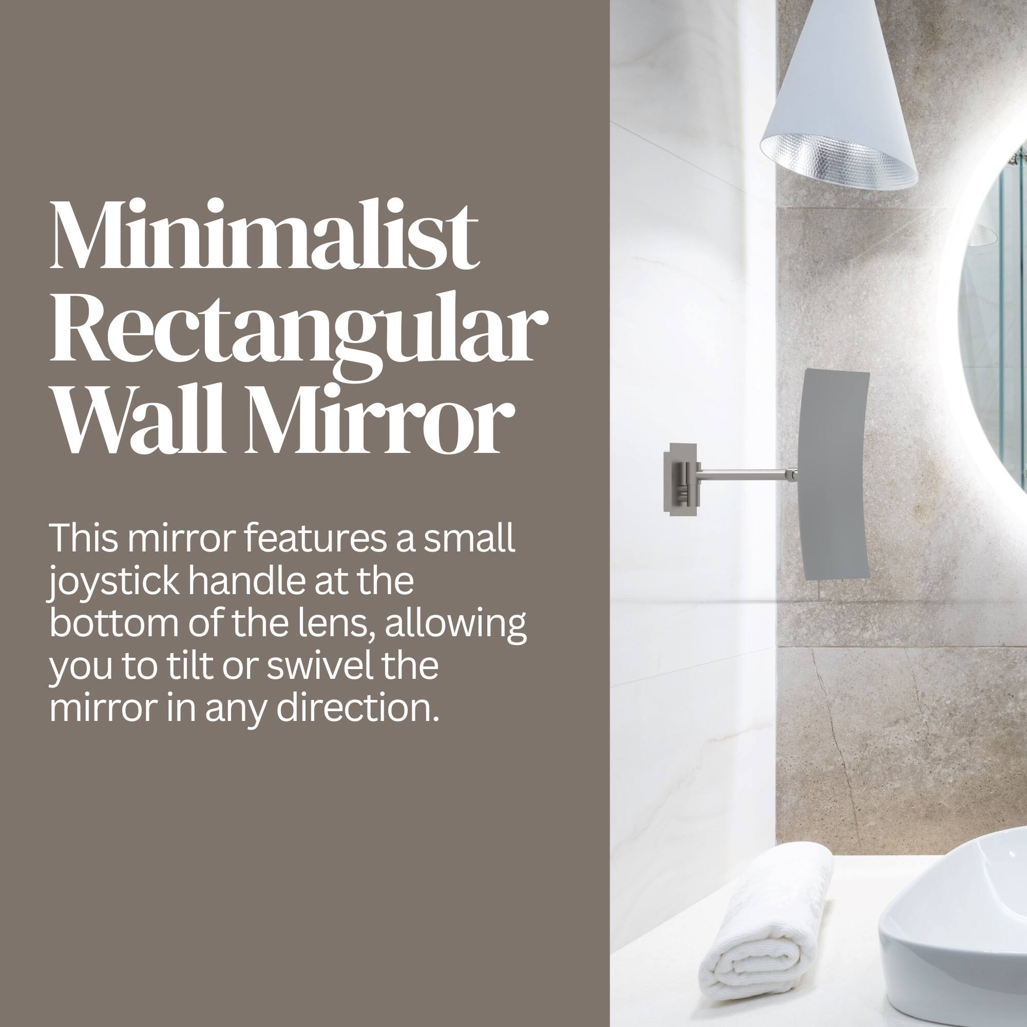 Minimalist Rectangular Wall Mirror

This mirror features a small joystick handle at the bottom of the lens, allowing you to tilt or swivel the mirror in any direction.