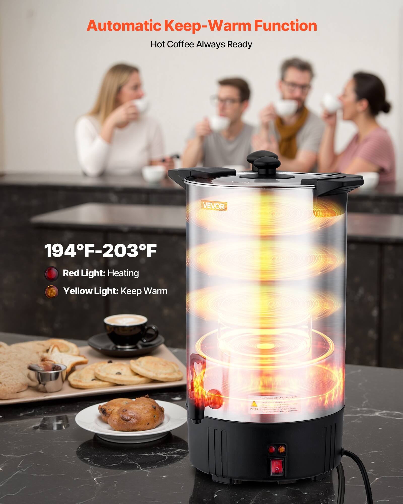 Automatic Keep-Warm Function  
Hot Coffee Always Ready  

194°F-203°F  

Red Light: Heating  
Yellow Light: Keep Warm