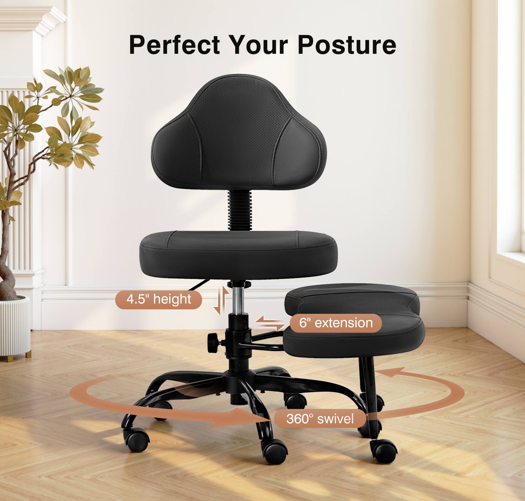 Perfect Your Posture

4.5" height

6" extension

360° swivel