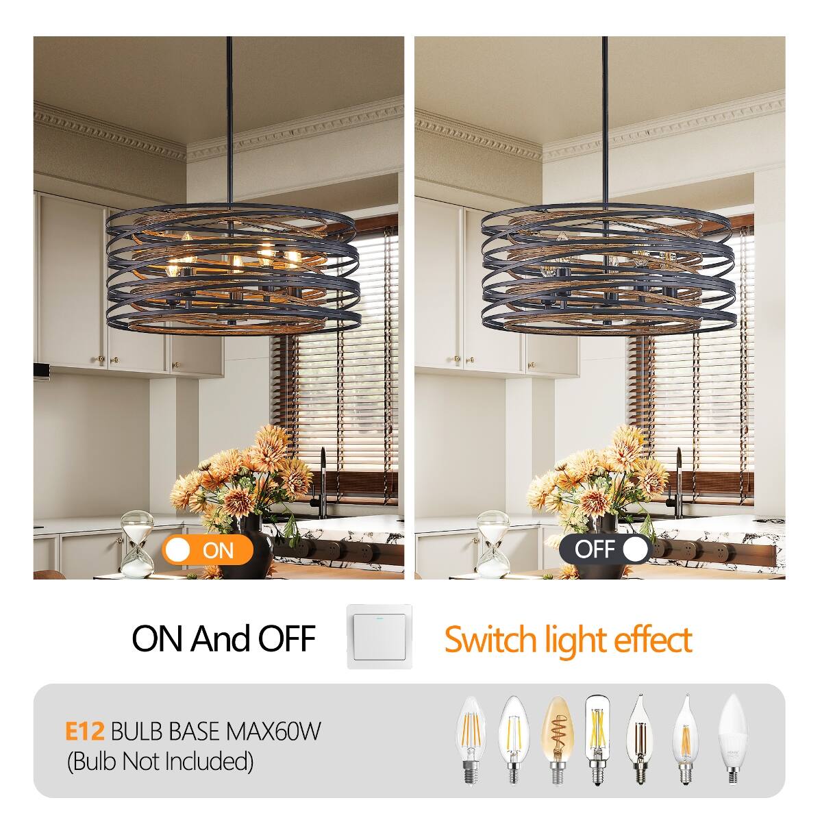 ON  
OFF  
ON And OFF  
Switch light effect  
E12 BULB BASE MAX60W (Bulb Not Included)