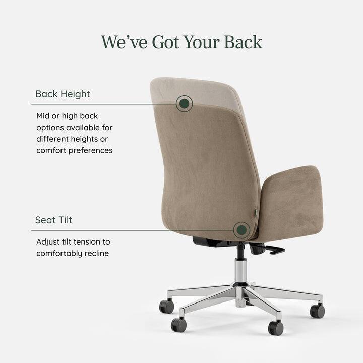 We've Got Your Back

Back Height
Mid or high back options available for different heights or comfort preferences

Seat Tilt
Adjust tilt tension to comfortably recline