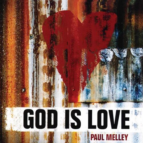 GOD IS LOVE  
PAUL MELLEY