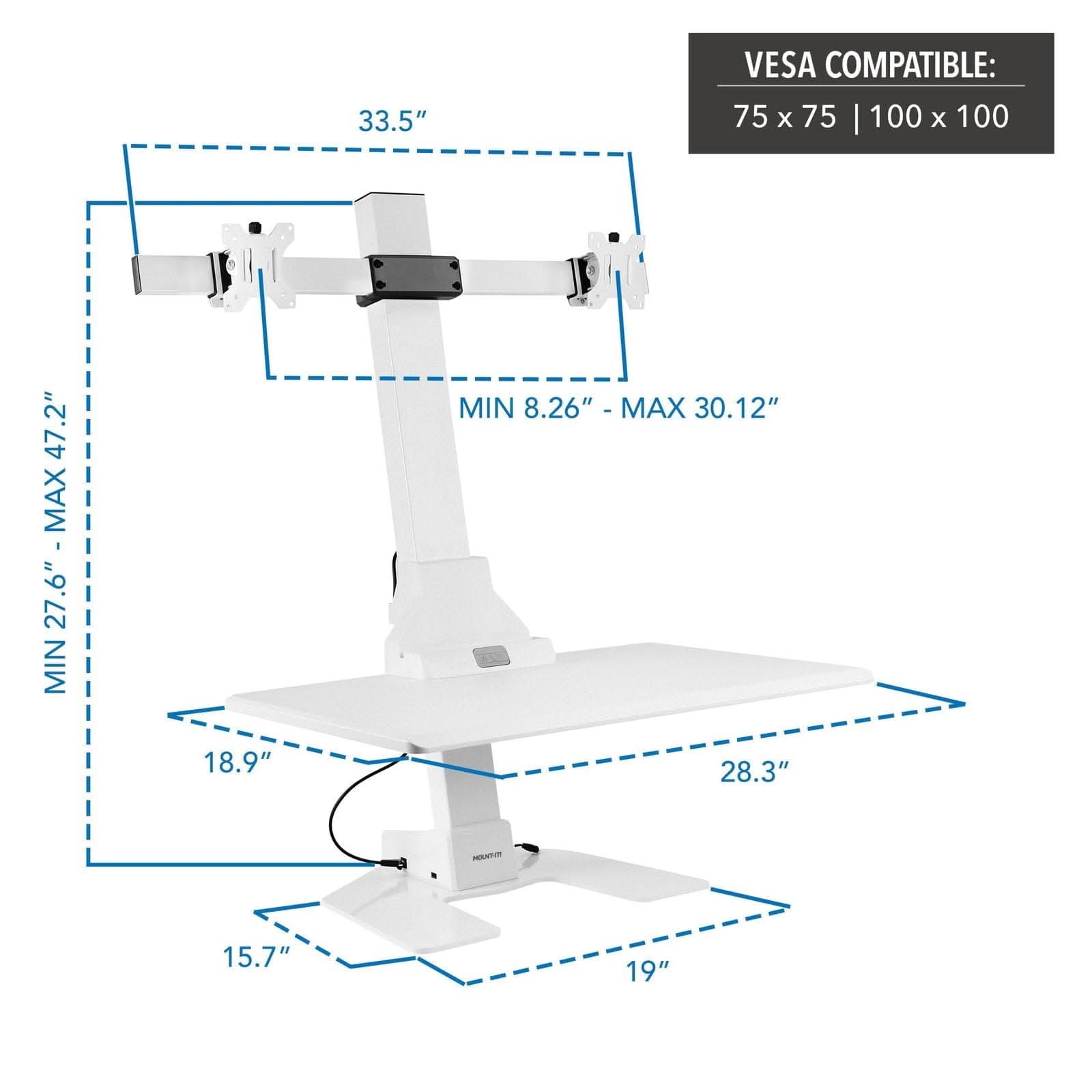 33.5" VESA COMPATIBLE: 75 x 75 | 100 x 100  
MIN 27.6" - MAX 47.2"  
MIN 8.26" - MAX 30.12"  
18.9"  
15.7"  
28.3"  
19"