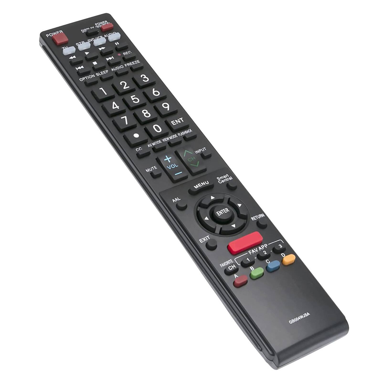 POWER
ROWER
S
DISH
AUDIO
DVONCS
S
" - REC
s
FREEZE
AUDIO
SLEEP
OPTION
3
2
1
6
5
4
9
8
7
ENT
0
FLASHBACK
WEW
MODE
AVMODE
cC
INPUT
+
CH
MUTE
VOL
Smart Central
MENU
AAL
ENTER
RETURN
EXIT
FAVORITE
CH
A
APP
FAV
2
1
3
D
G8004WJSA