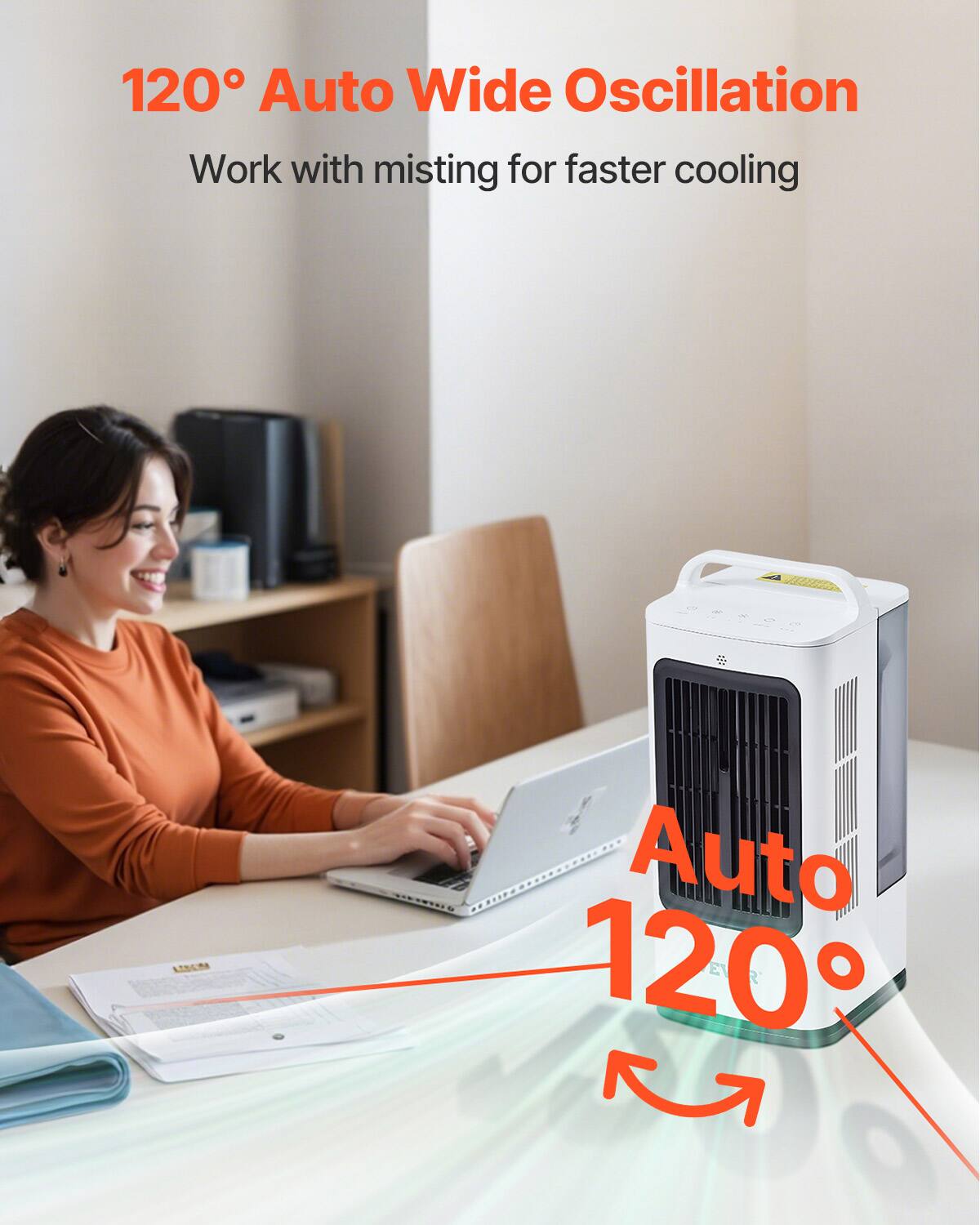 120° Auto Wide Oscillation  
Work with misting for faster cooling  

Auto 120°