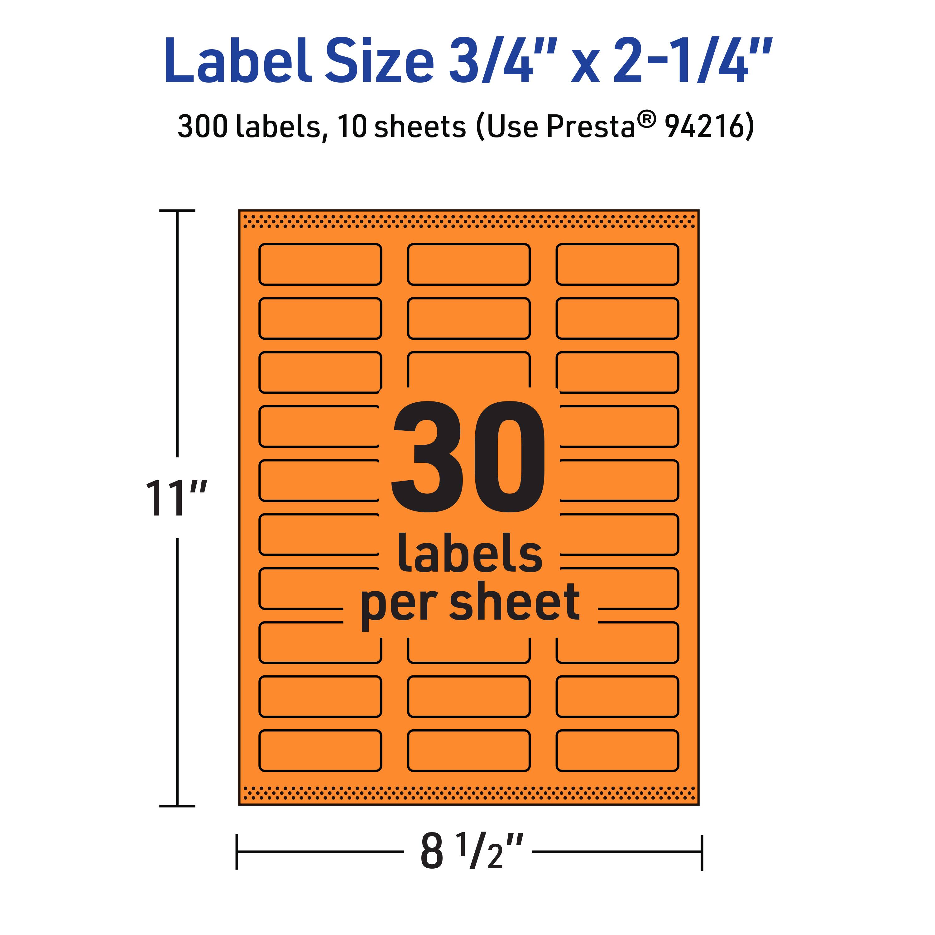 Label Size 3/4" x 2-1/4"  
300 labels, 10 sheets (Use Presta® 94216)  
30 labels per sheet  
11" x 8 1/2"