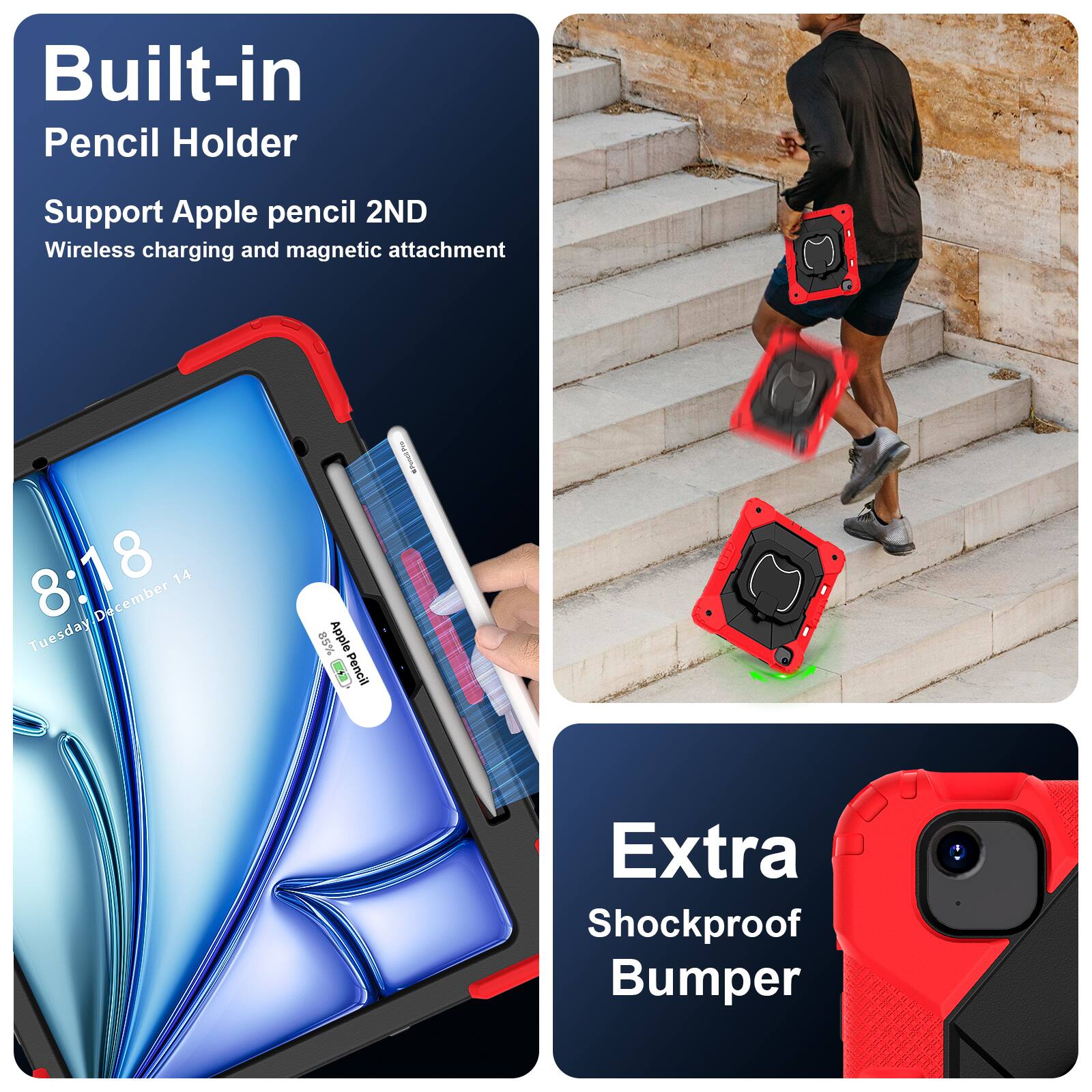 Built-in Pencil Holder  
Support Apple pencil 2ND  
Wireless charging and magnetic attachment  

8:18  
Tuesday, December 14  

Extra Shockproof Bumper