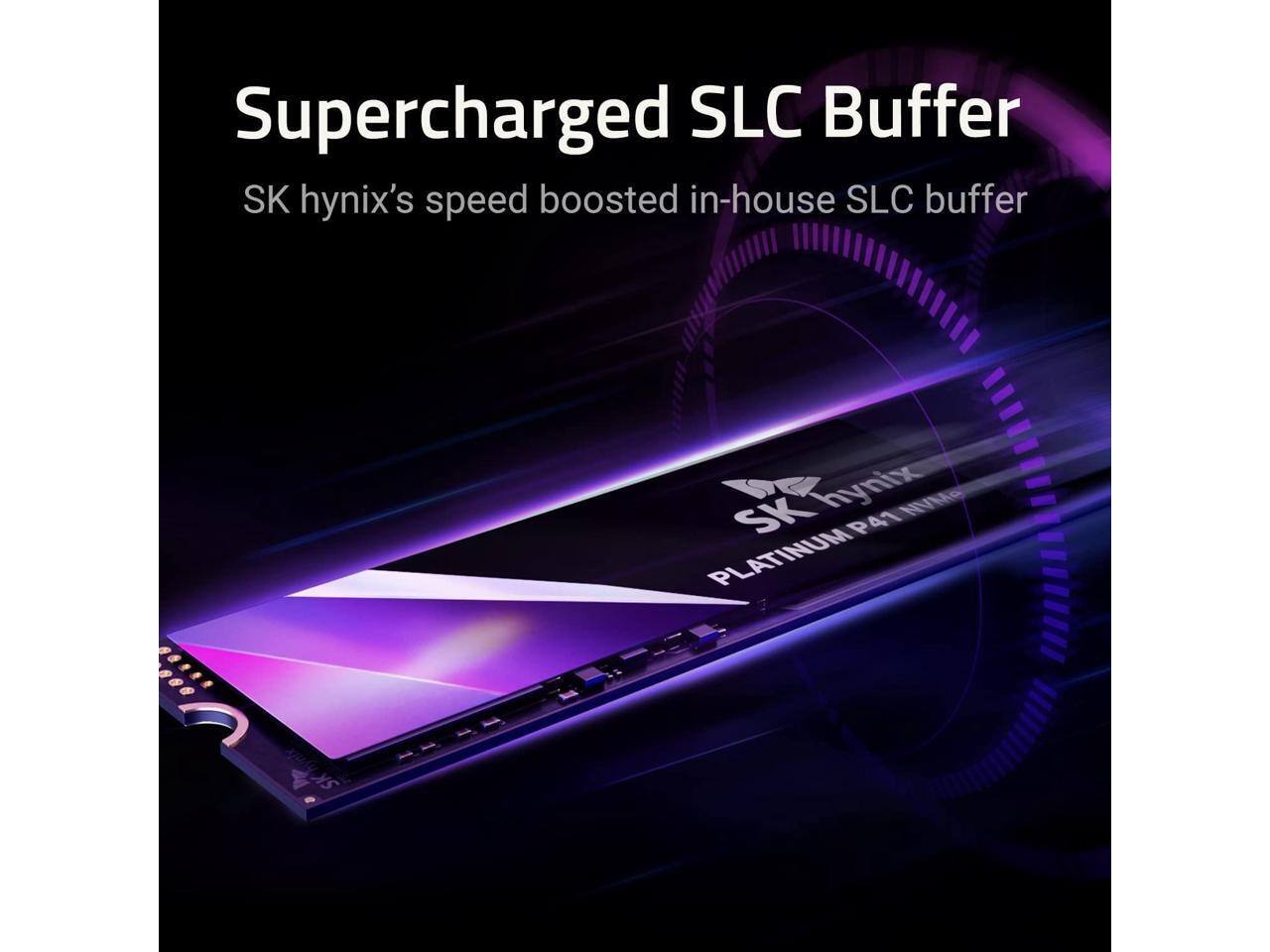 Supercharged SLC Buffer  
SK hynix's speed boosted in-house SLC buffer  

SK hynix PLATINUM P41 NVM