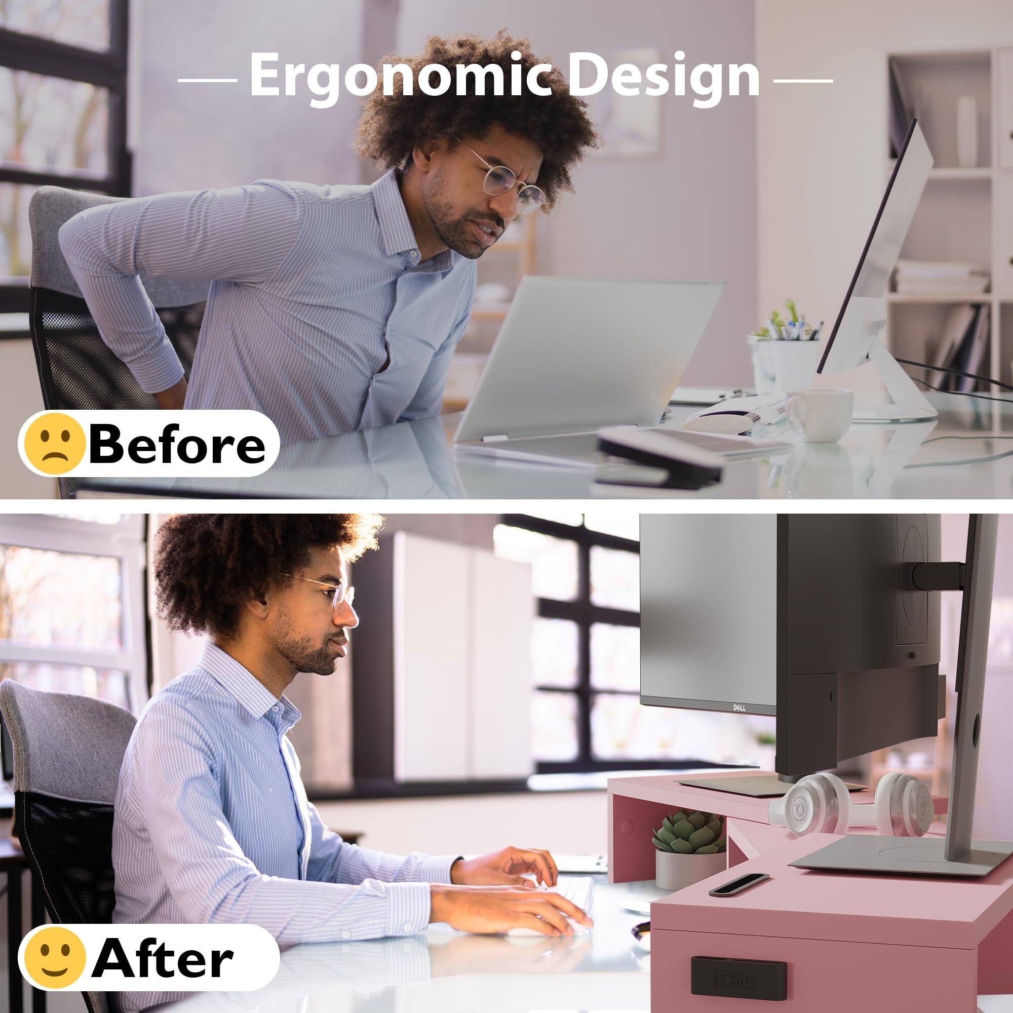 Ergonomic Design

Before

After