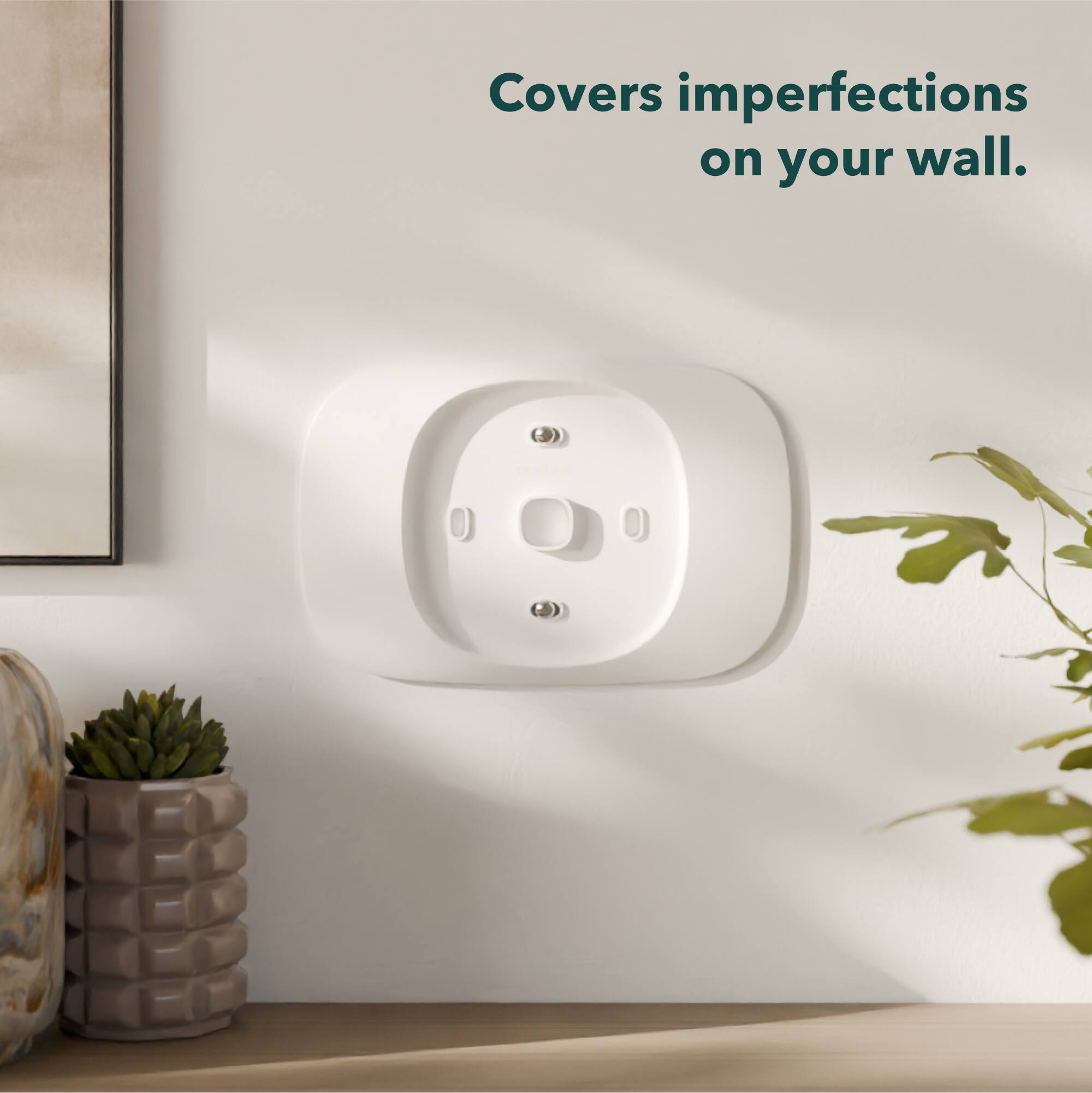 Covers imperfections on your wall.