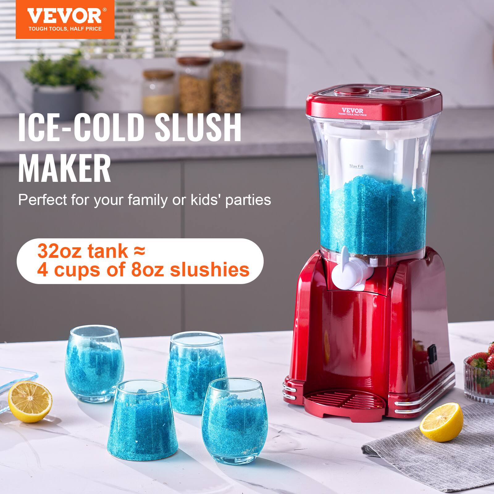 VEVOR TOUGH TOOLS. HALF PRICE ICE-COLD SLUSH MAKER. Perfect for your family or kids' parties. VEVOR - 32oz tank ≈ 4 cups of 8oz slushies.