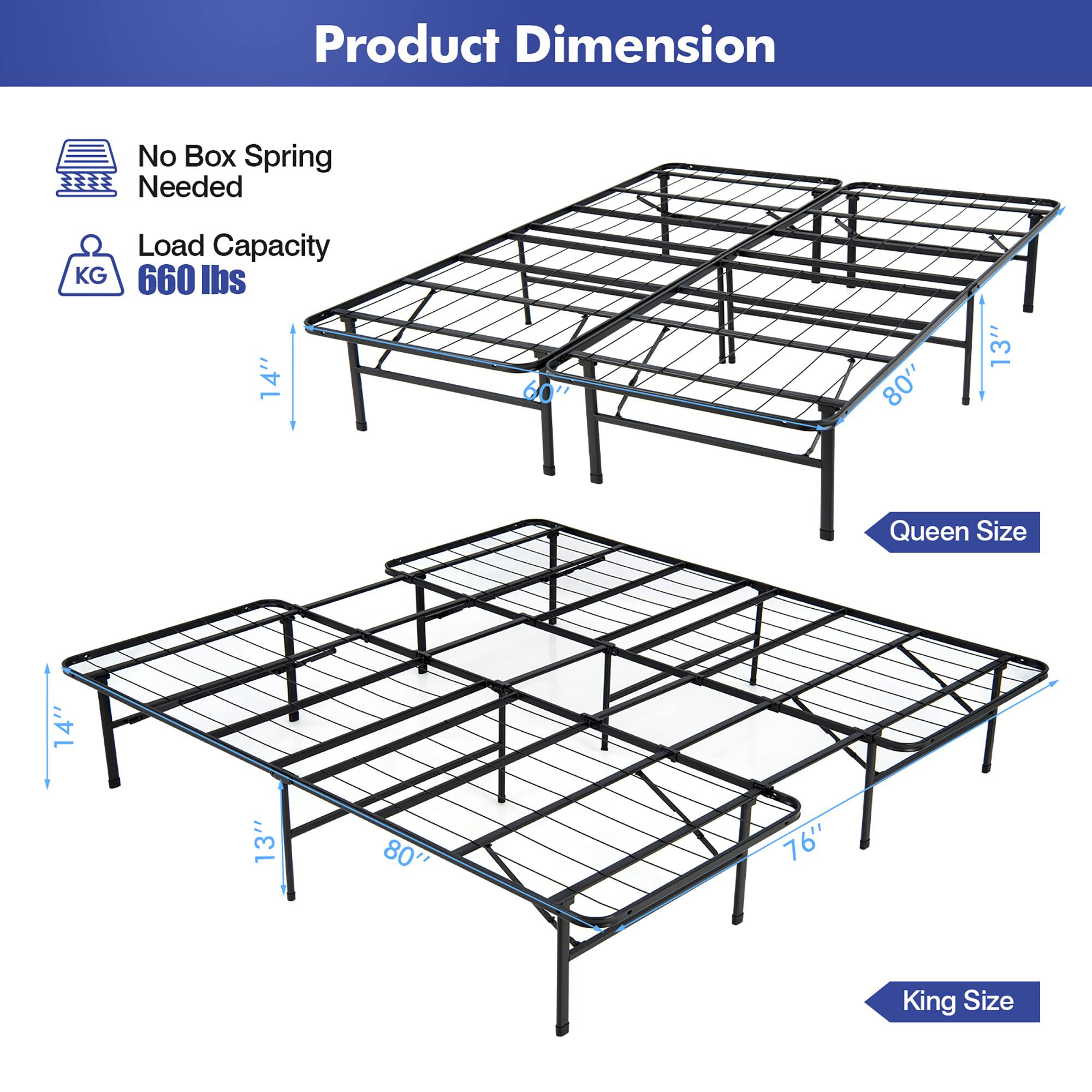 Product Dimension, No Box Spring Needed, KG, Load Capacity 660 lbs, 14", 607, 80", 13", Queen Size, 14", 13", 80", 76", King Size